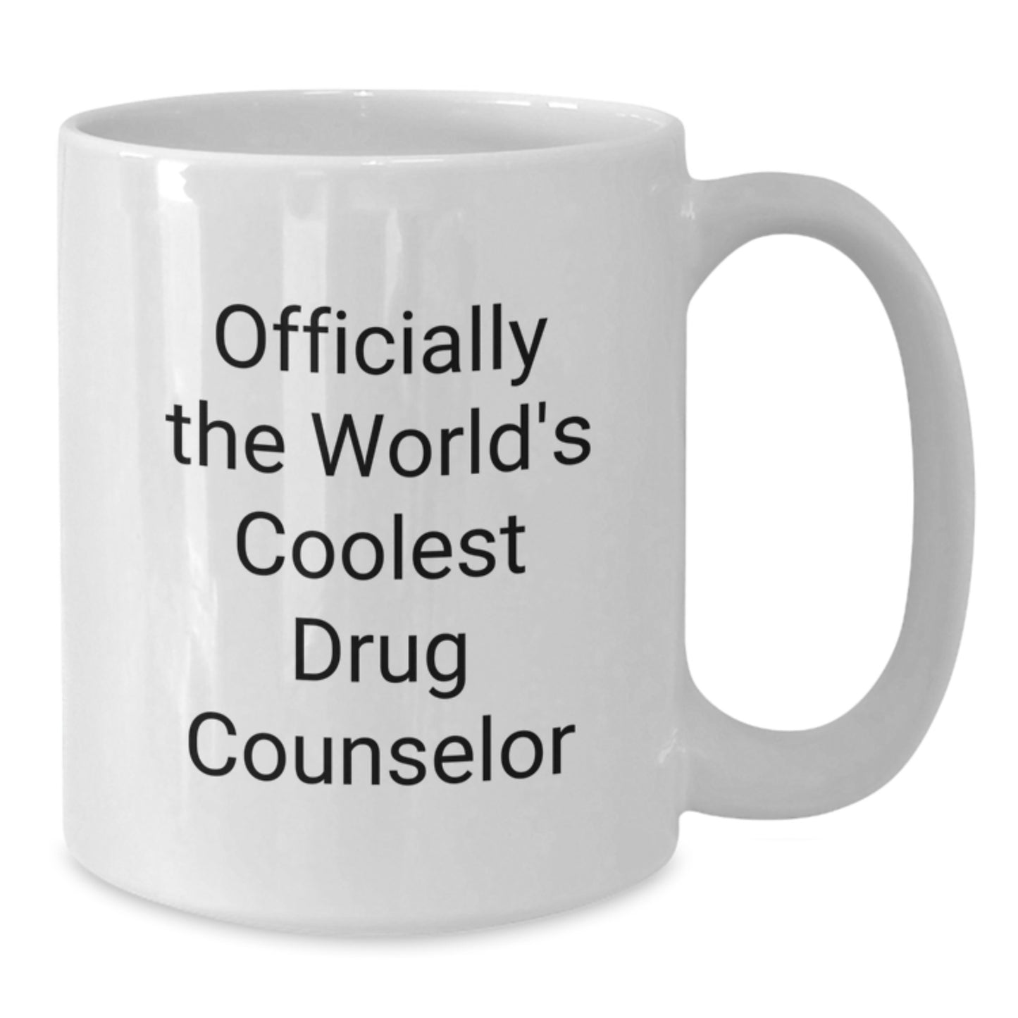 Drug Counselor Keepsake White Coffee Mug for Him Birthday Gift - Additional