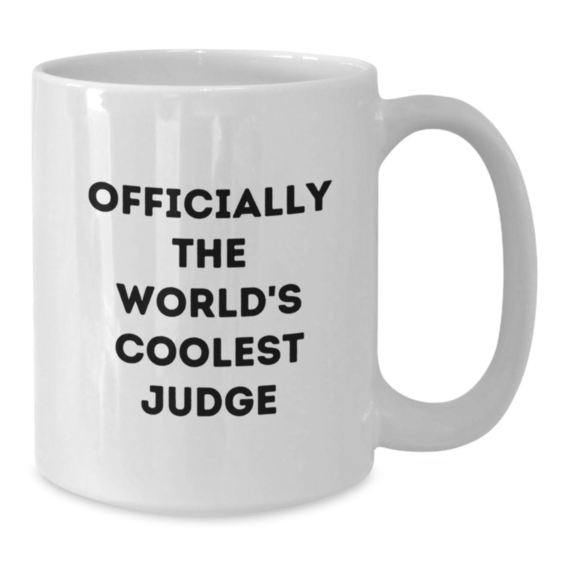 Funny Judge Gifts - Officially The World's Coolest Judge White Coffee Mug for Birthday, Unique Gifts from Friends to Judge - Additional