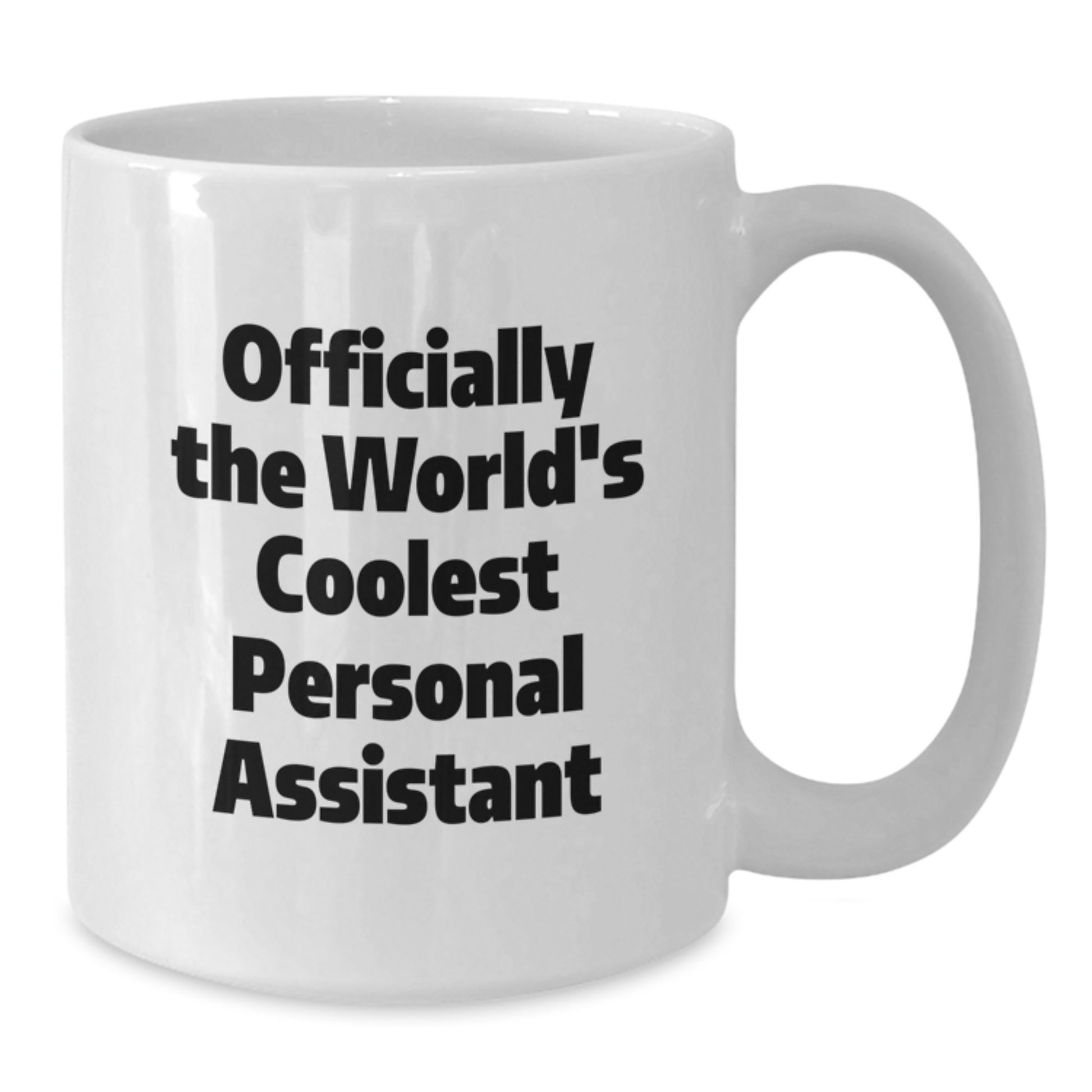 Personal Assistant Coffee Mug Gifts from Friends, Officially The World's Coolest Personal Assistant, White Coffee Mug for Men, Women, Coworkers, Family - Additional