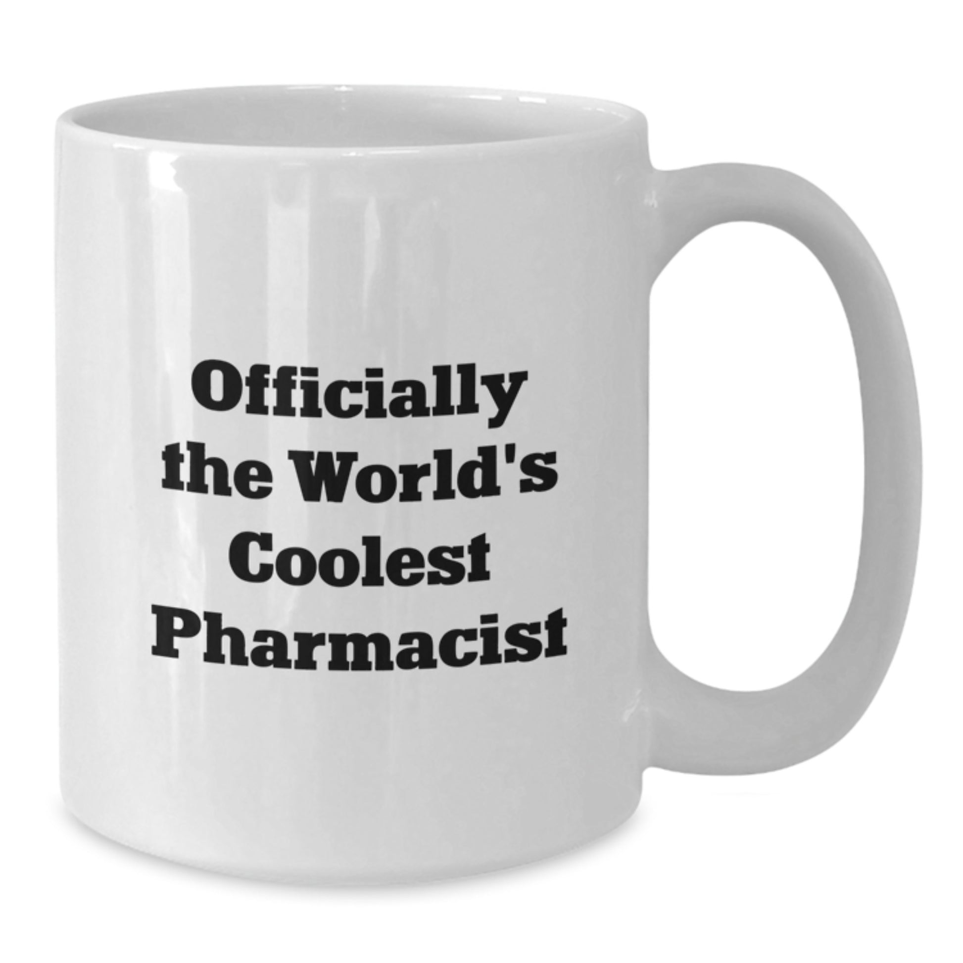 Funny Pharmacist Gifts, Officially The World's Coolest Pharmacist, White Coffee Mug for Graduation, Gifts from Friends, Gifts for Pharmacist - Additional