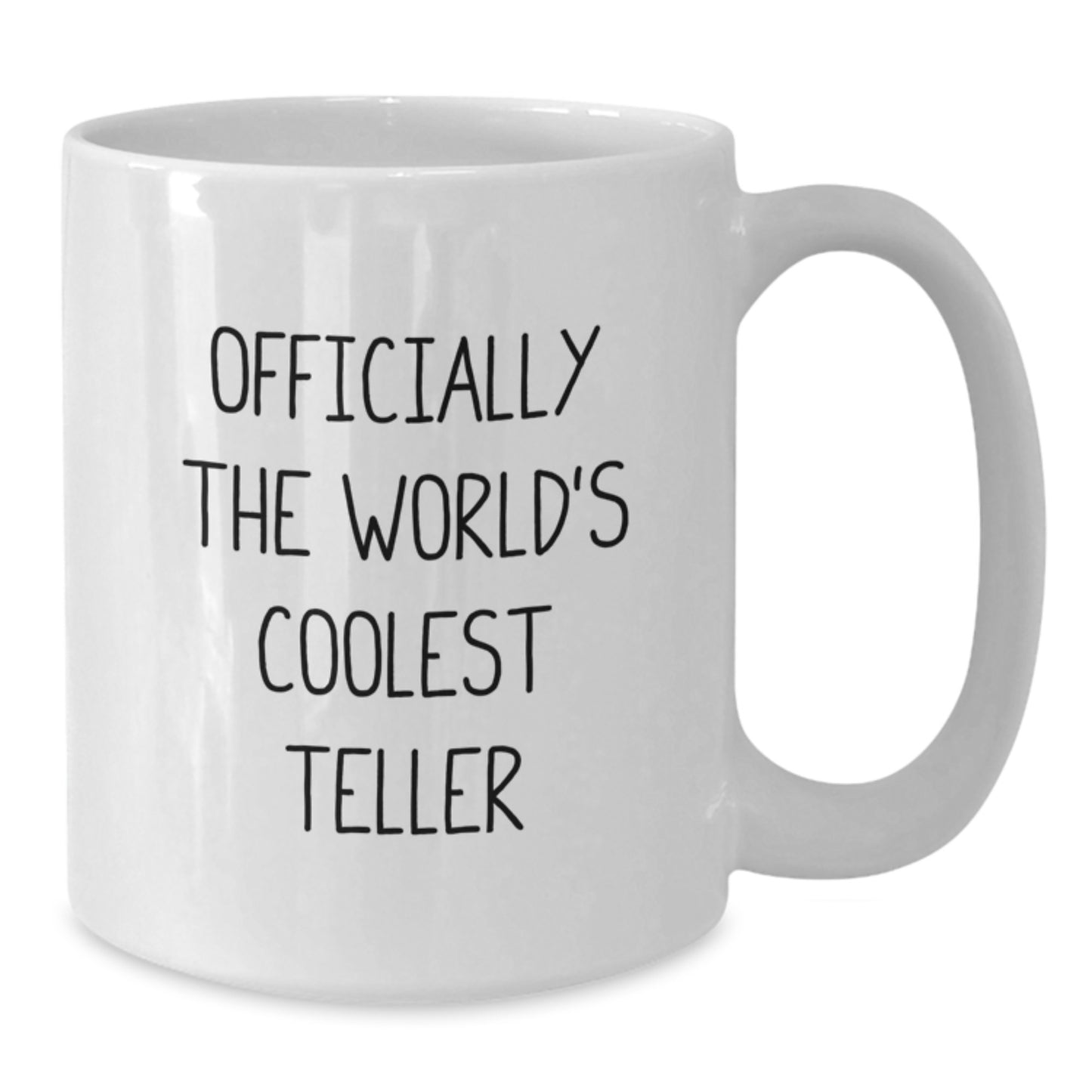 Funny Gifts for Teller Friends from Family, Officially The World's Coolest Teller White Coffee Mug, Teller Graduation Unique Gifts - Additional