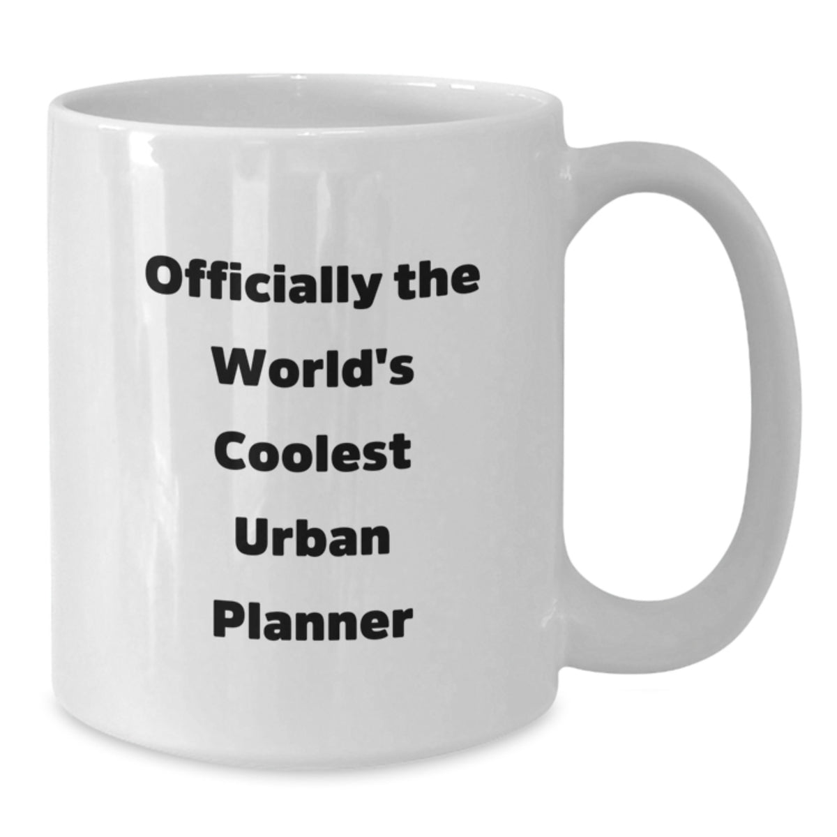 Officially the World's Coolest 'Urban Planner' Gifts from Friends, Family, or Coworkers for Graduation Unique Gifts, White Coffee Mug, Urban Planner Lover - Additional