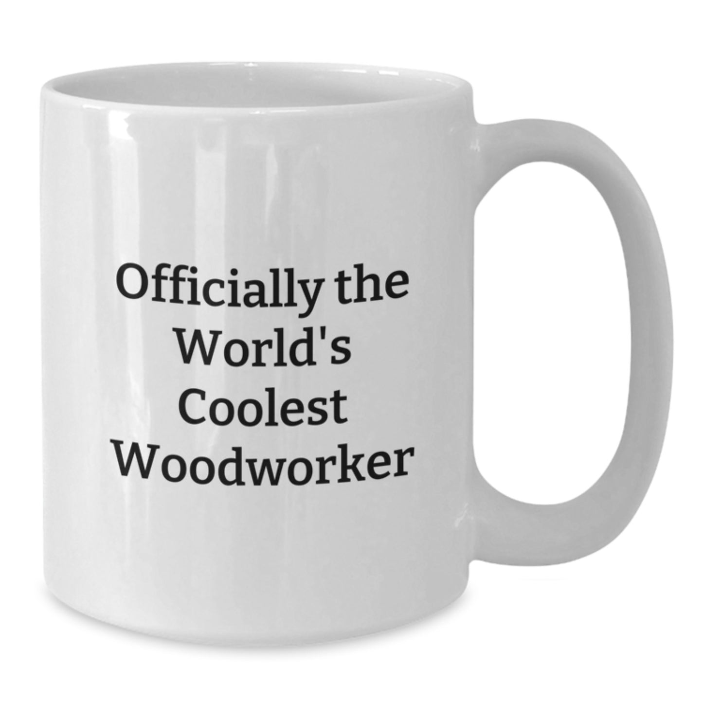 Gifts from Men for Woodworkers - Officially The World's Coolest Woodworker Funny Quote White Coffee Mug, Unique Graduation Gifts for Men, Women, Friends, Coworkers, Family - Additional