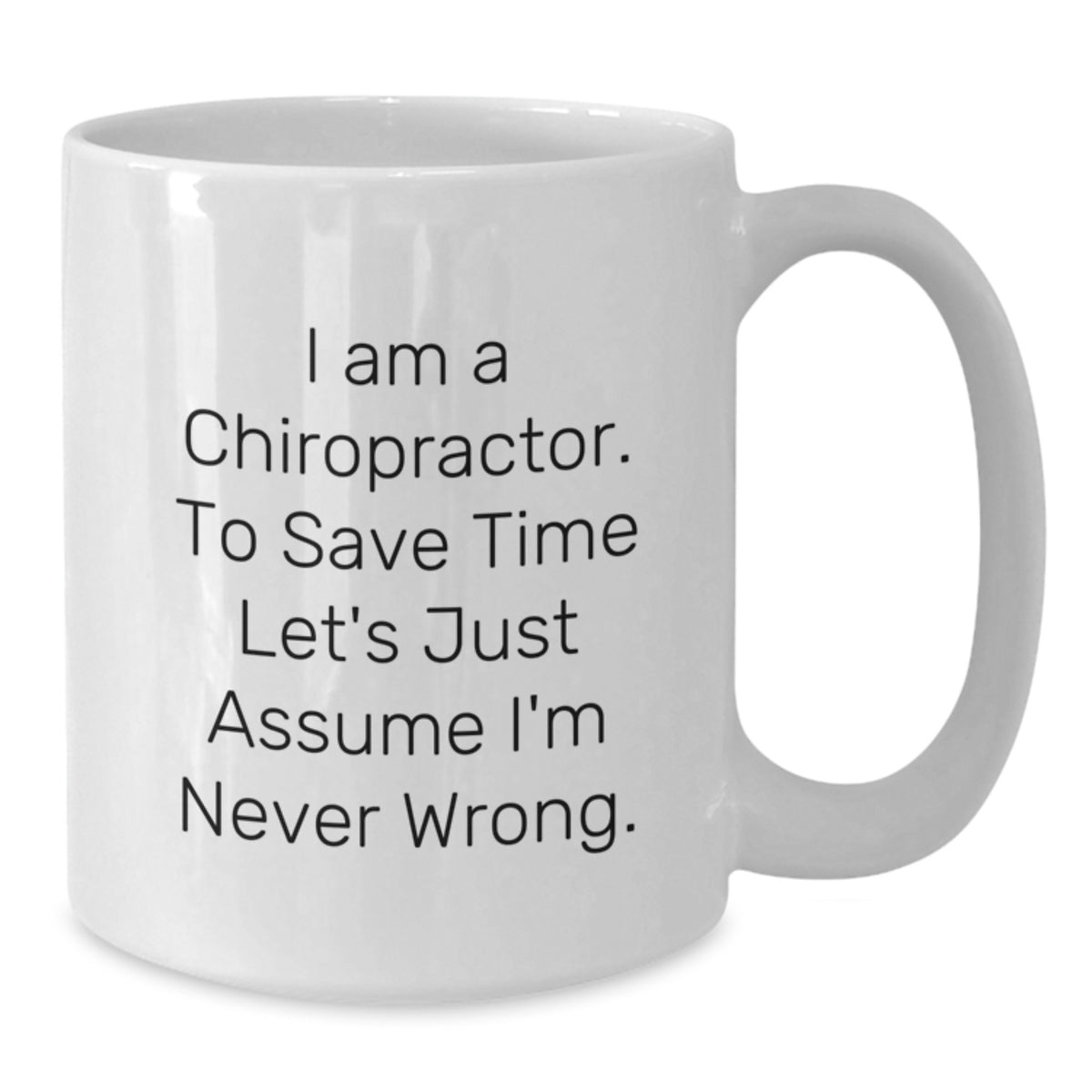 Chiropractor Gift for Him - Humorous Coffee Mug Keepsake - Additional