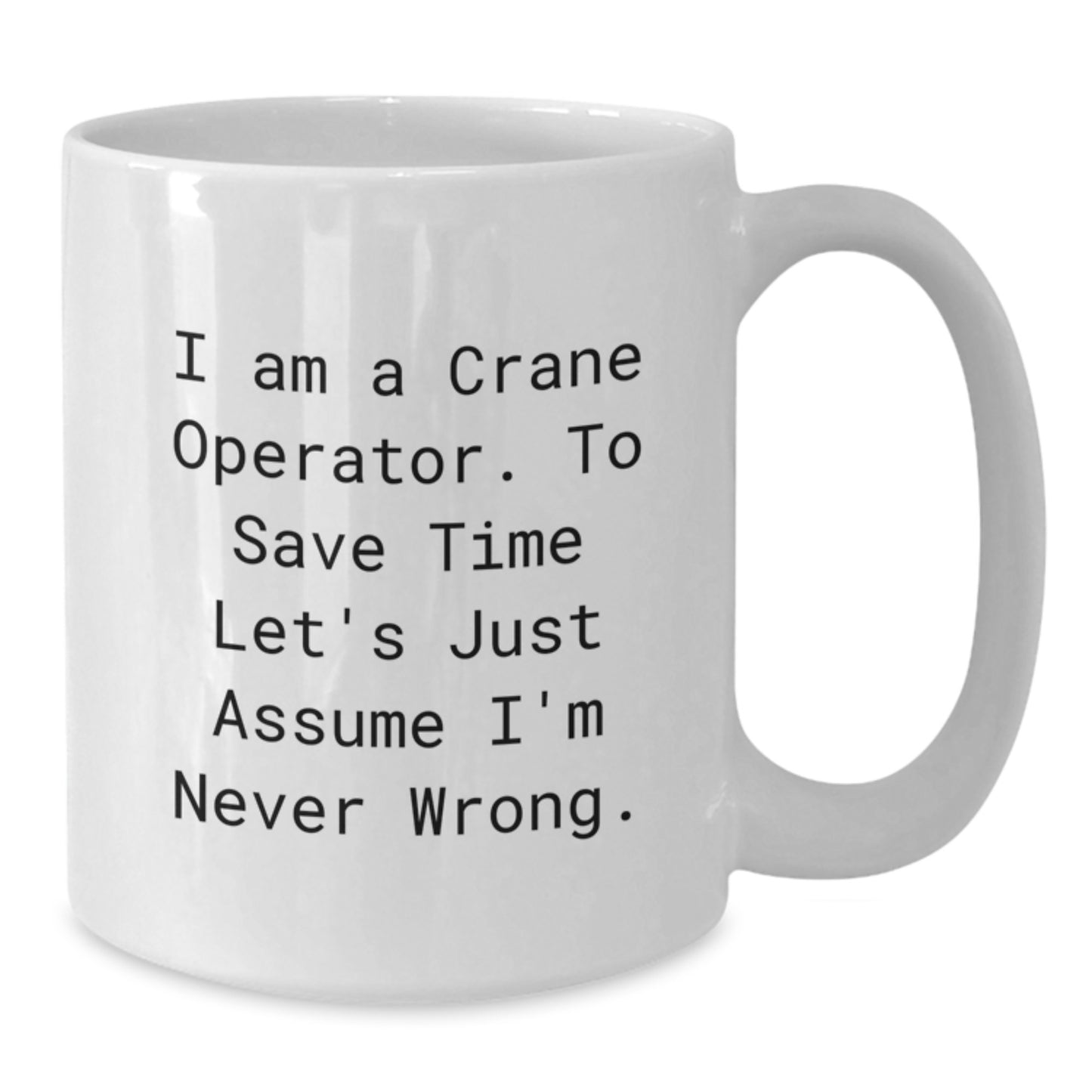 Birthday Gift for Her Crane Operator White Coffee Mug Present 15oz - Additional
