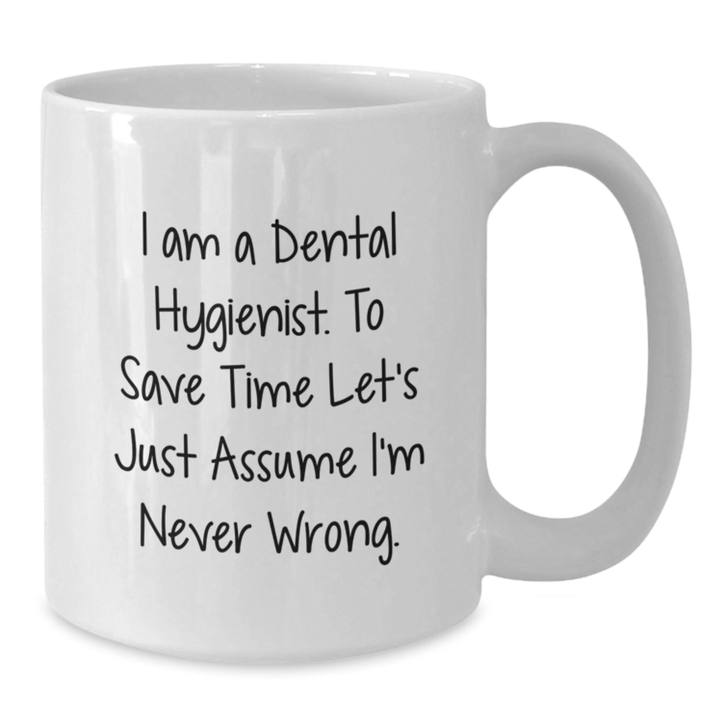 Birthday Gift Dental Hygienist Keepsake Mug for Her White Ceramic 11oz - Additional
