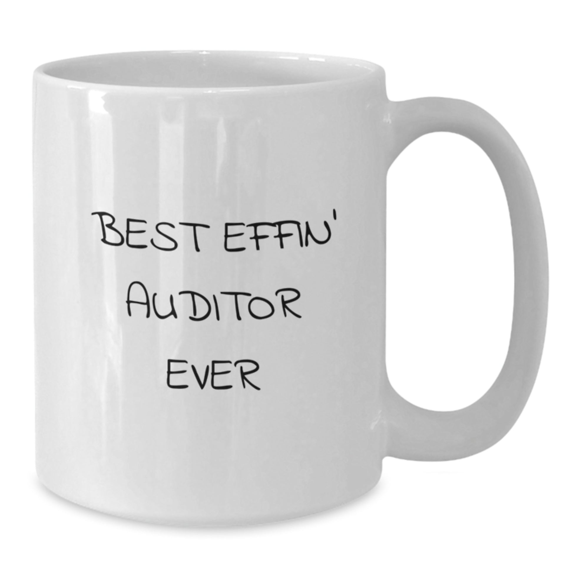 Funny Auditor White Coffee Mug Gifts from Family to Best Effin' Auditor Ever Graduation Unique Gifts for Auditor Friends - Additional