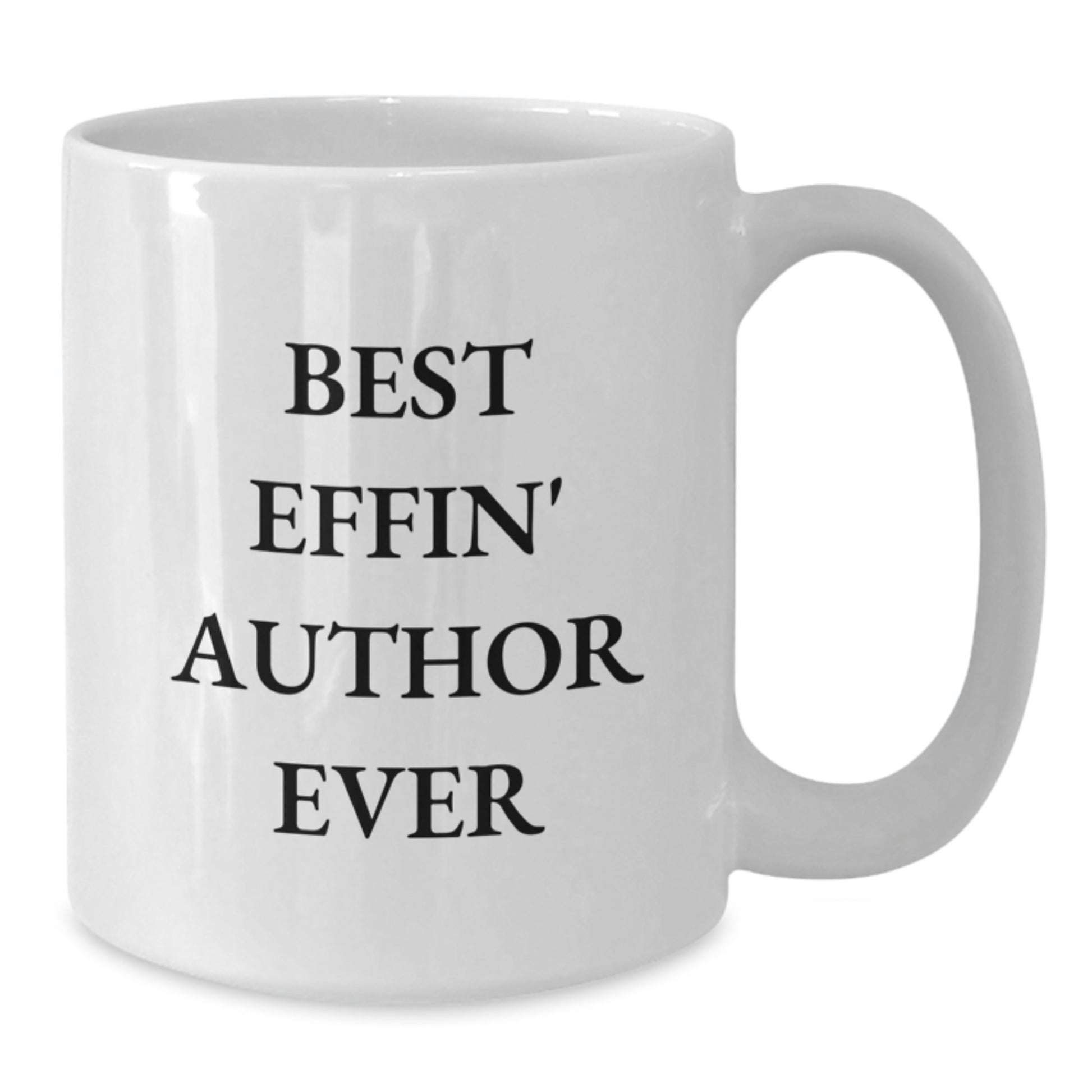 Funny Quotes for Author, Best Effin' Author Ever Gifts from Men to Women, Christmas Unique Author Mug, White Coffee Mug, Author Enthusiast Gifts - Additional