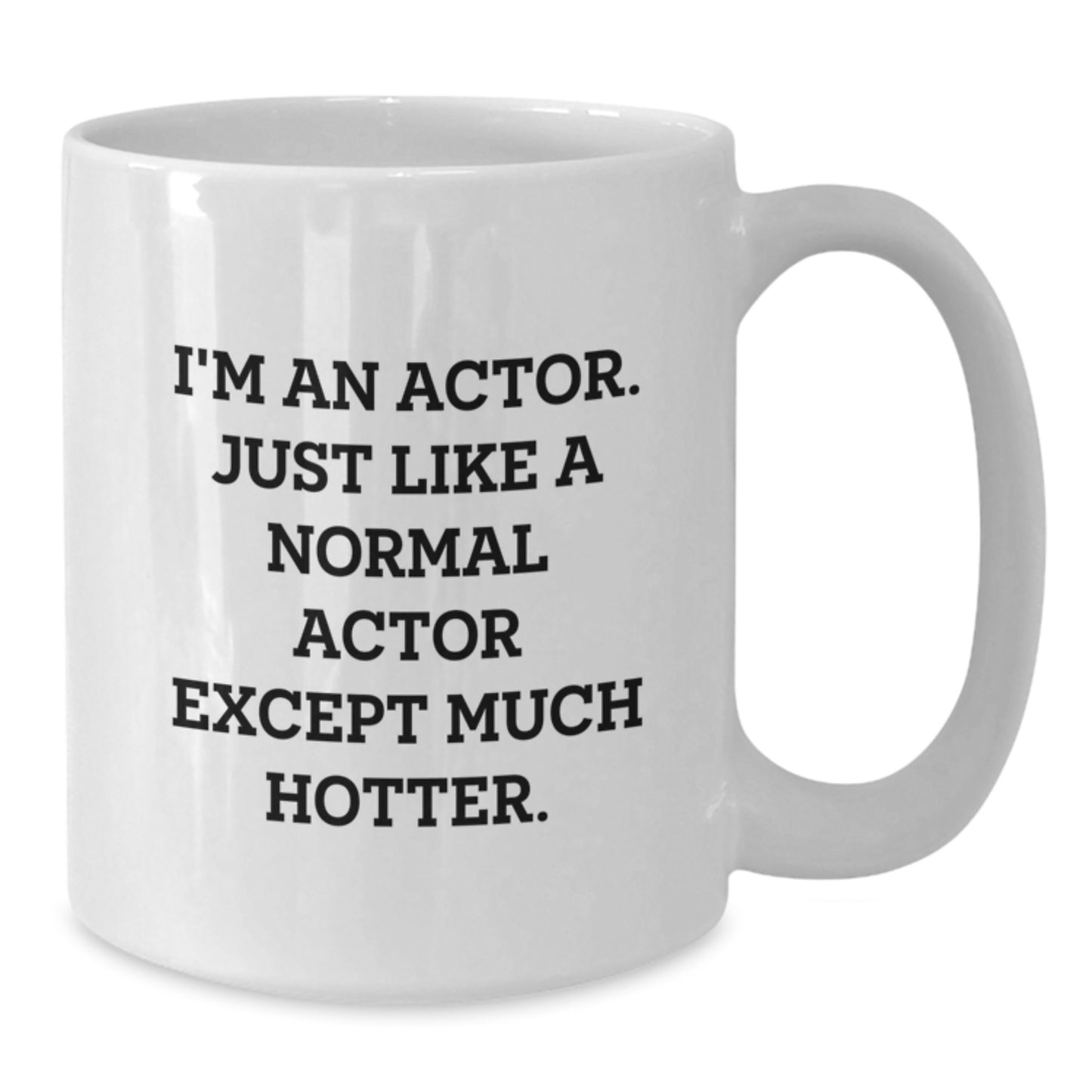 Funny Actor Gifts for Men Women Friends Family - Actor White Coffee Mug - Unique Mother's Day Presents from Friends - Additional