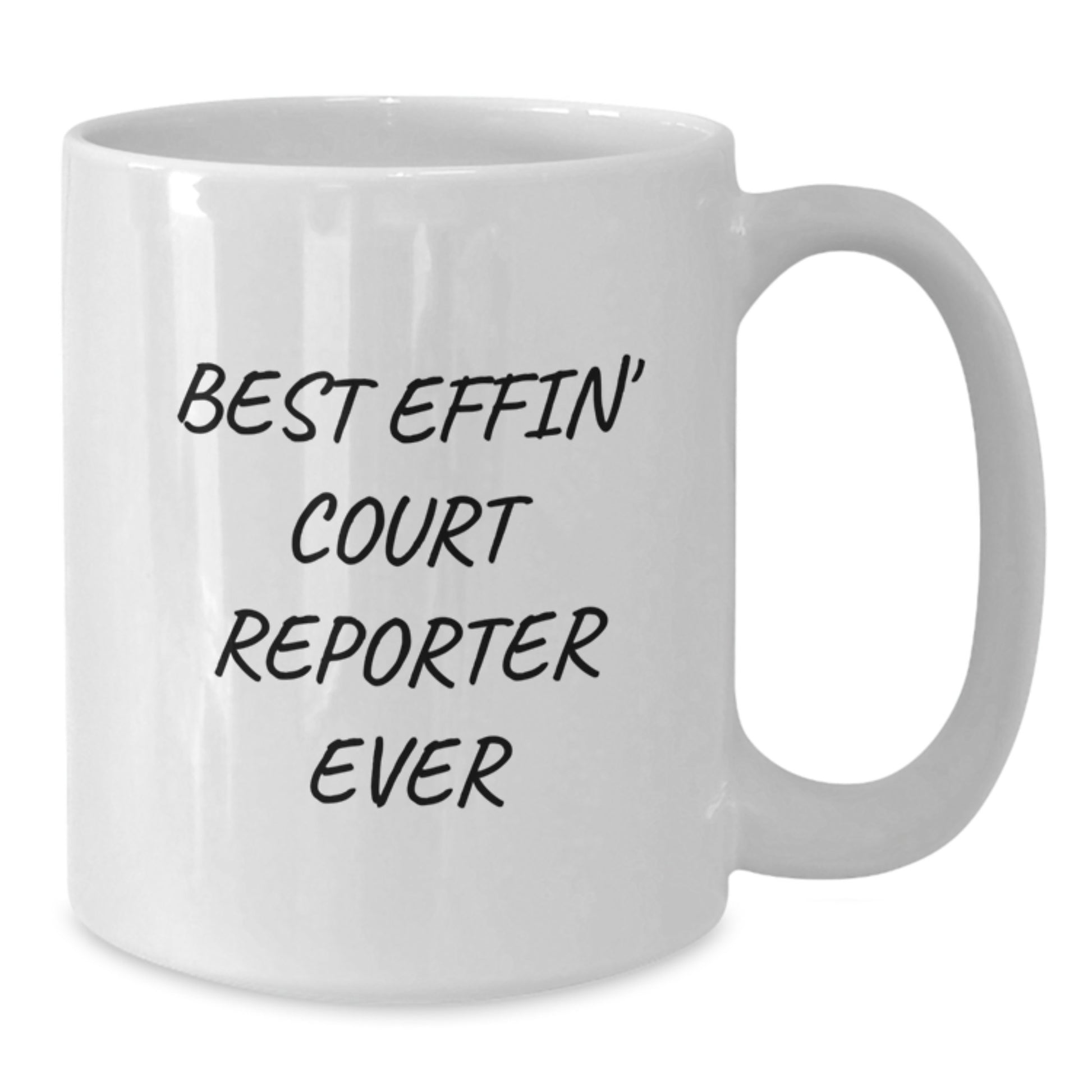 Court Reporter Best Effin' Ever Keepsake Mug for Him Birthday Gift - Additional