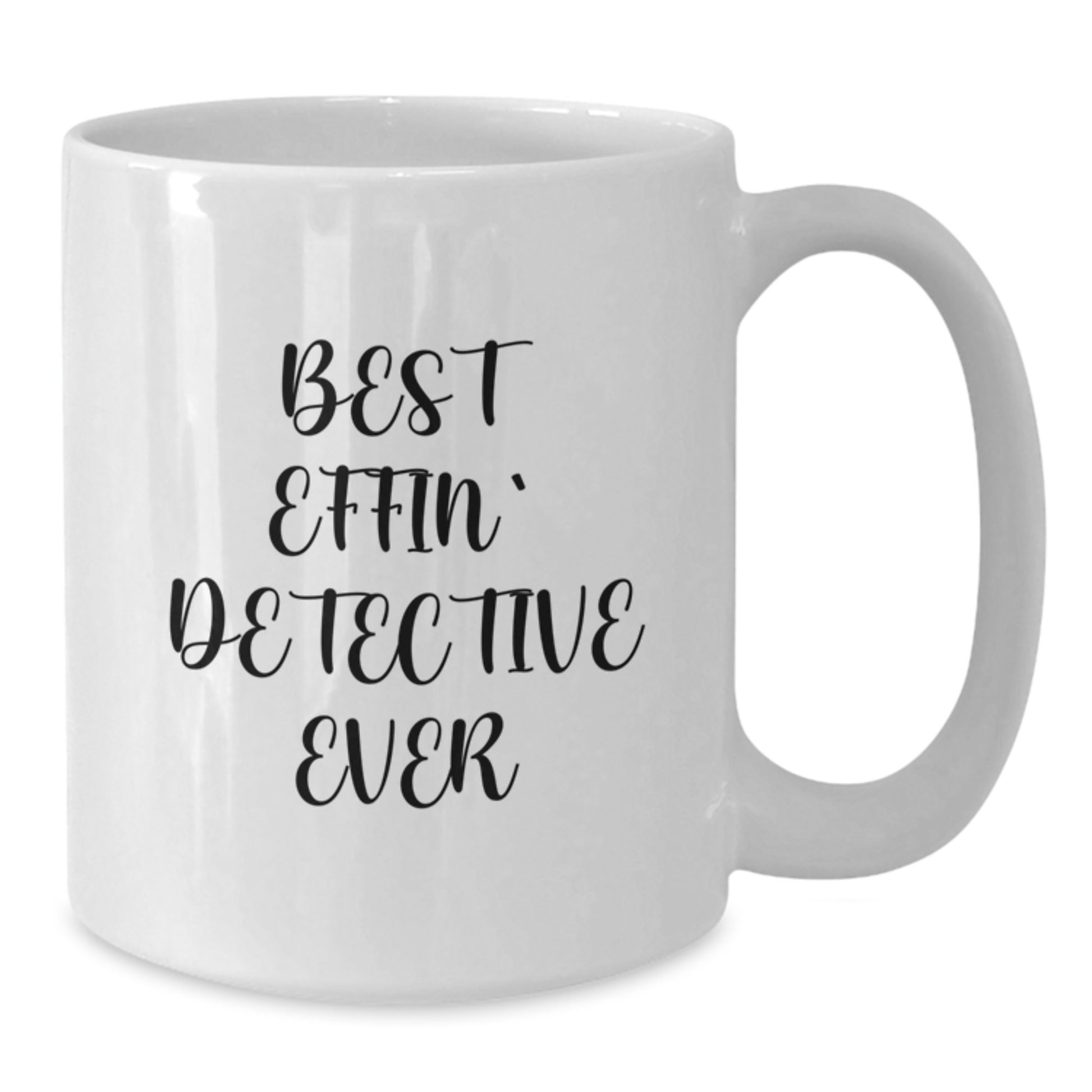 Detective Keepsake Mug for Him Birthday Gift - Best Effin Detective Ever - Additional