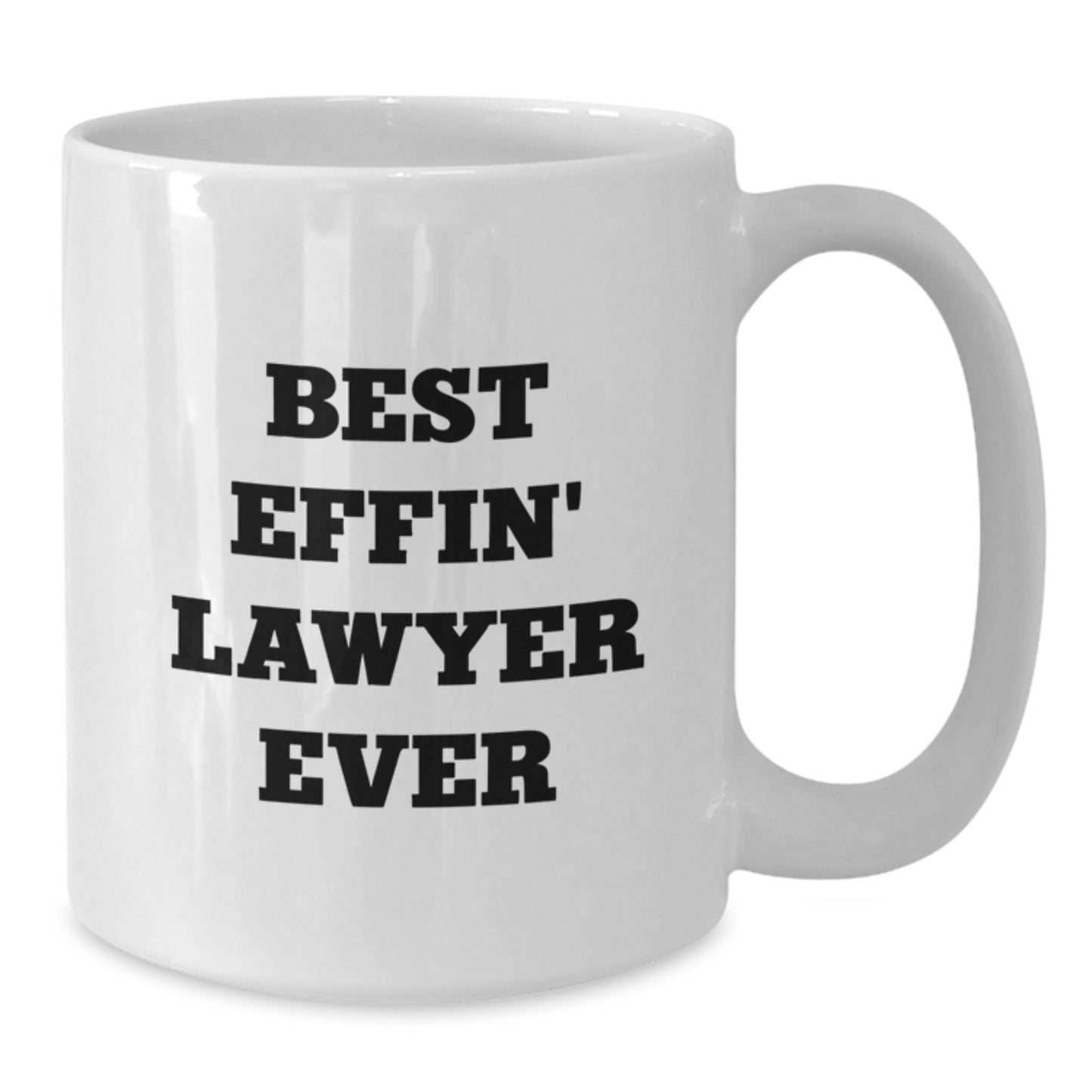 Funny Lawyer Gifts from Friends and Family - Best Effin' Lawyer Ever White Coffee Mug for Lawyer Graduation Unique Gifts - Additional