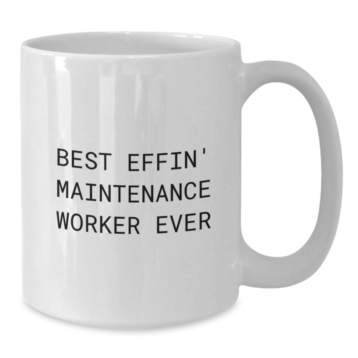 Funny Maintenance Worker Gifts for Men - Best Effin' Maintenance Worker Ever White Coffee Mug for Graduation Unique Gifts from Family Friends Coworkers - Additional