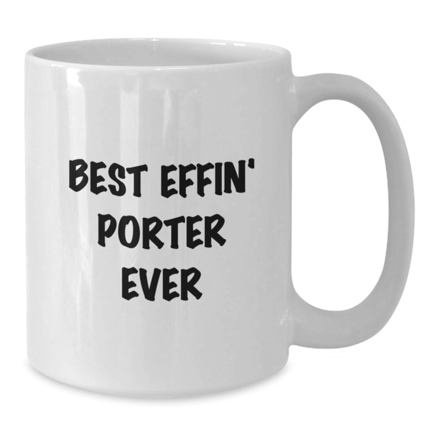 Best Effin' Porter Ever Keepsake White Mug for Him Birthday Gift - Additional