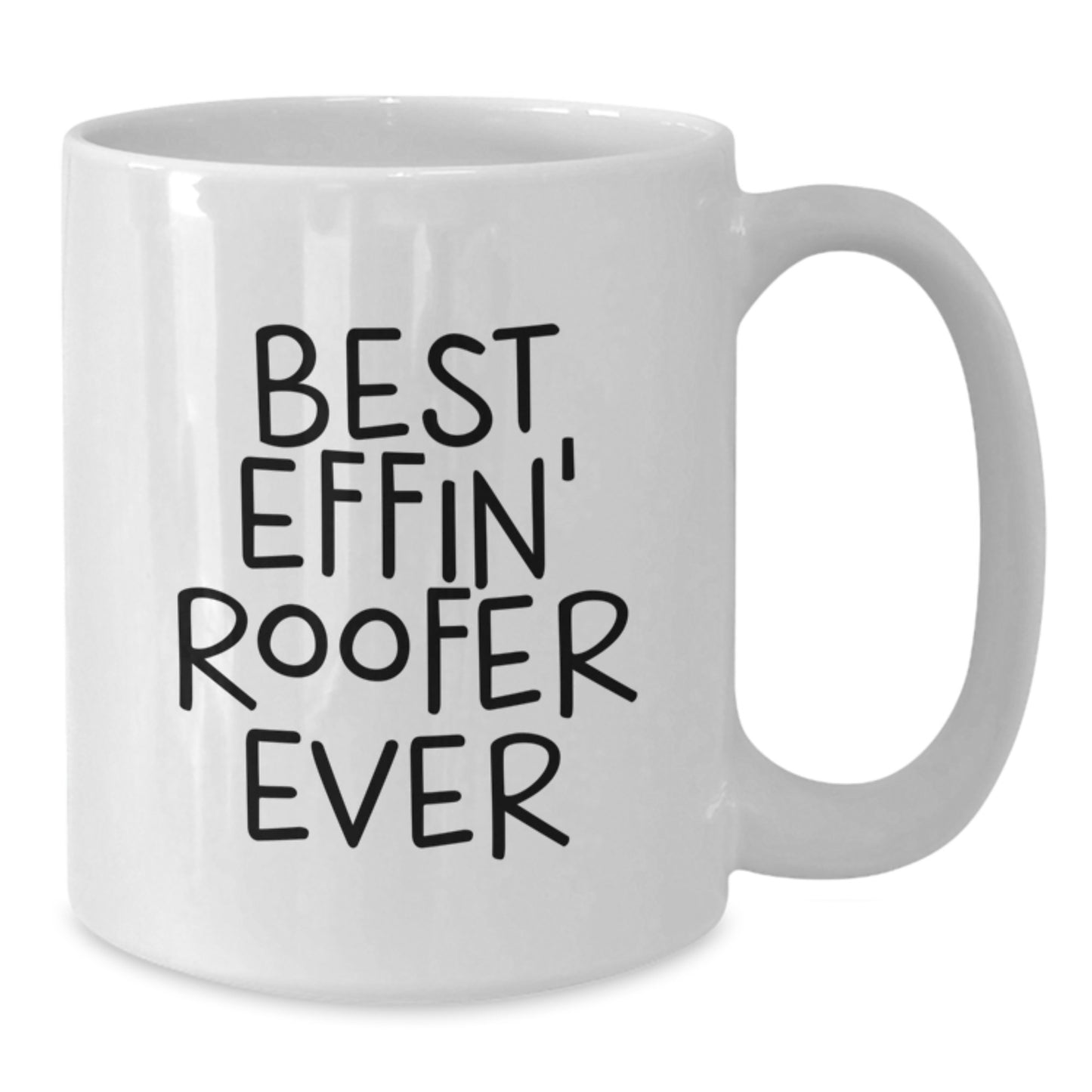Funny Roofer Gifts for Men White Coffee Mug Best Effin' Roofer Ever Christmas Unique Gifts from Friends - Additional