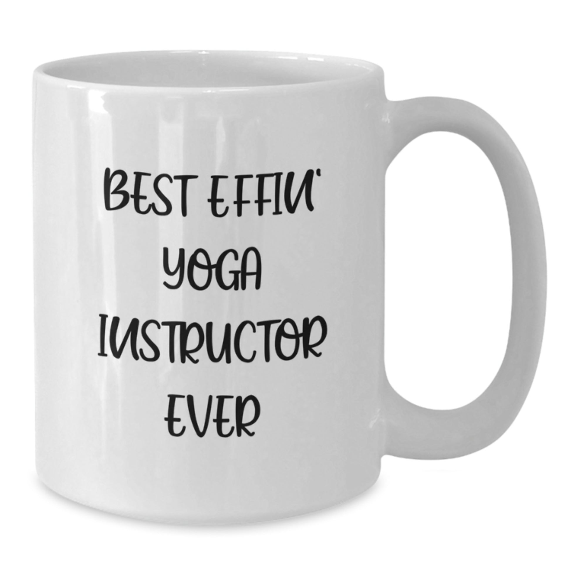 Funny Yoga Instructor Gifts from Friends and Coworkers for Christmas Unique Presents White Coffee Mug Best Effin' Yoga Instructor Ever - Additional