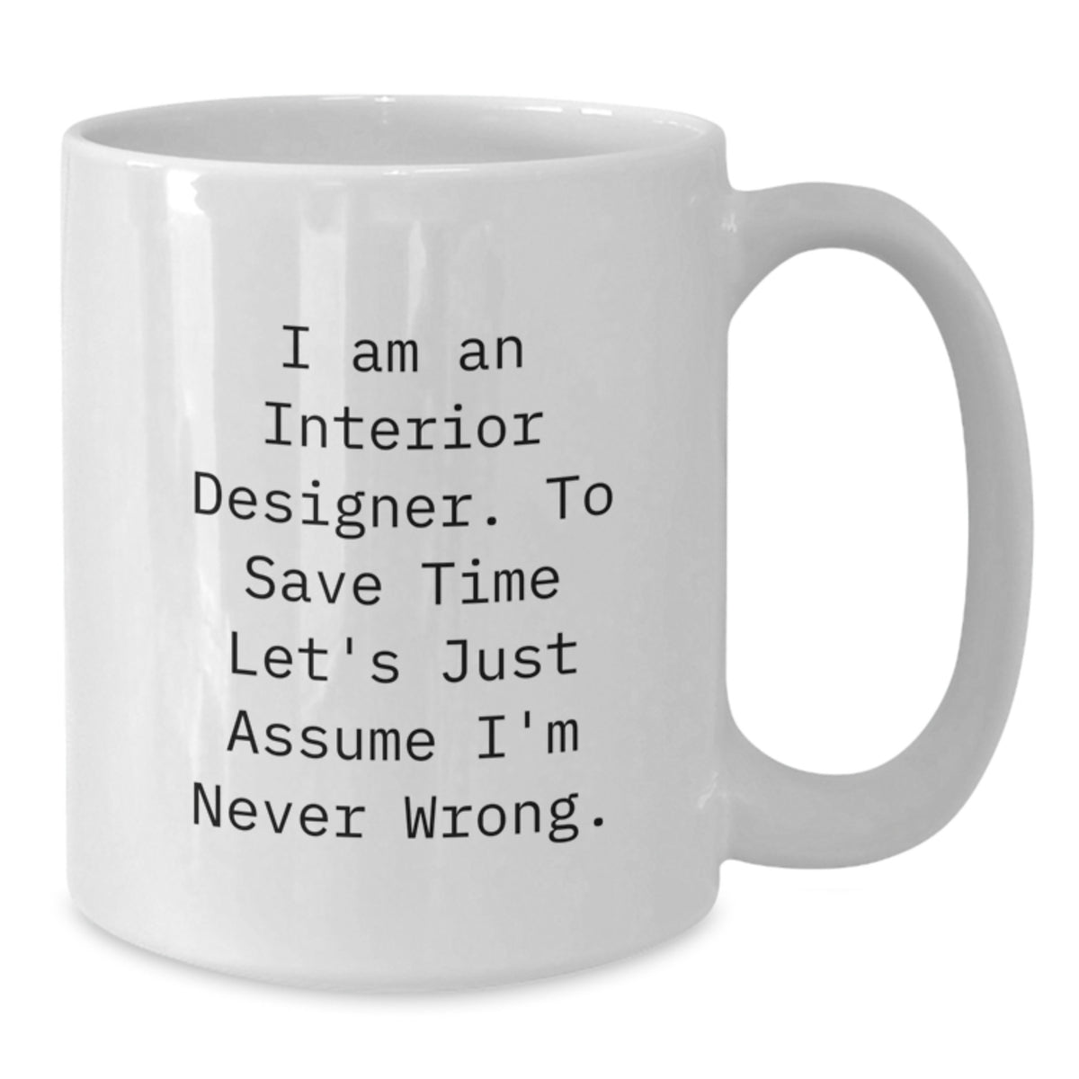Interior Designer Gift for Him - A Witty Keepsake Coffee Mug Present - Additional