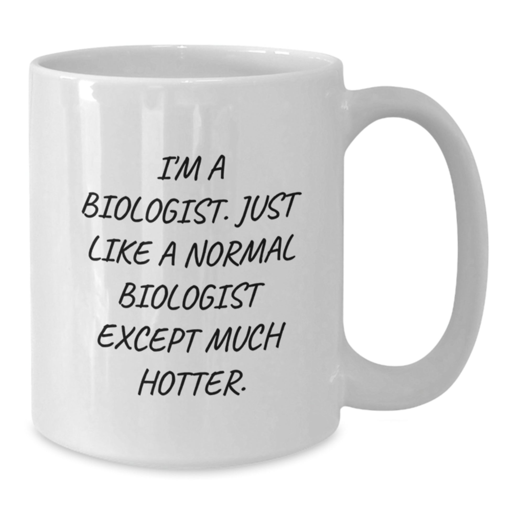Funny Biologist Gifts - White Coffee Mug for Biologists, Unique Valentine's Unique Gifts from Friends to Biologist Husband or Wife - Additional
