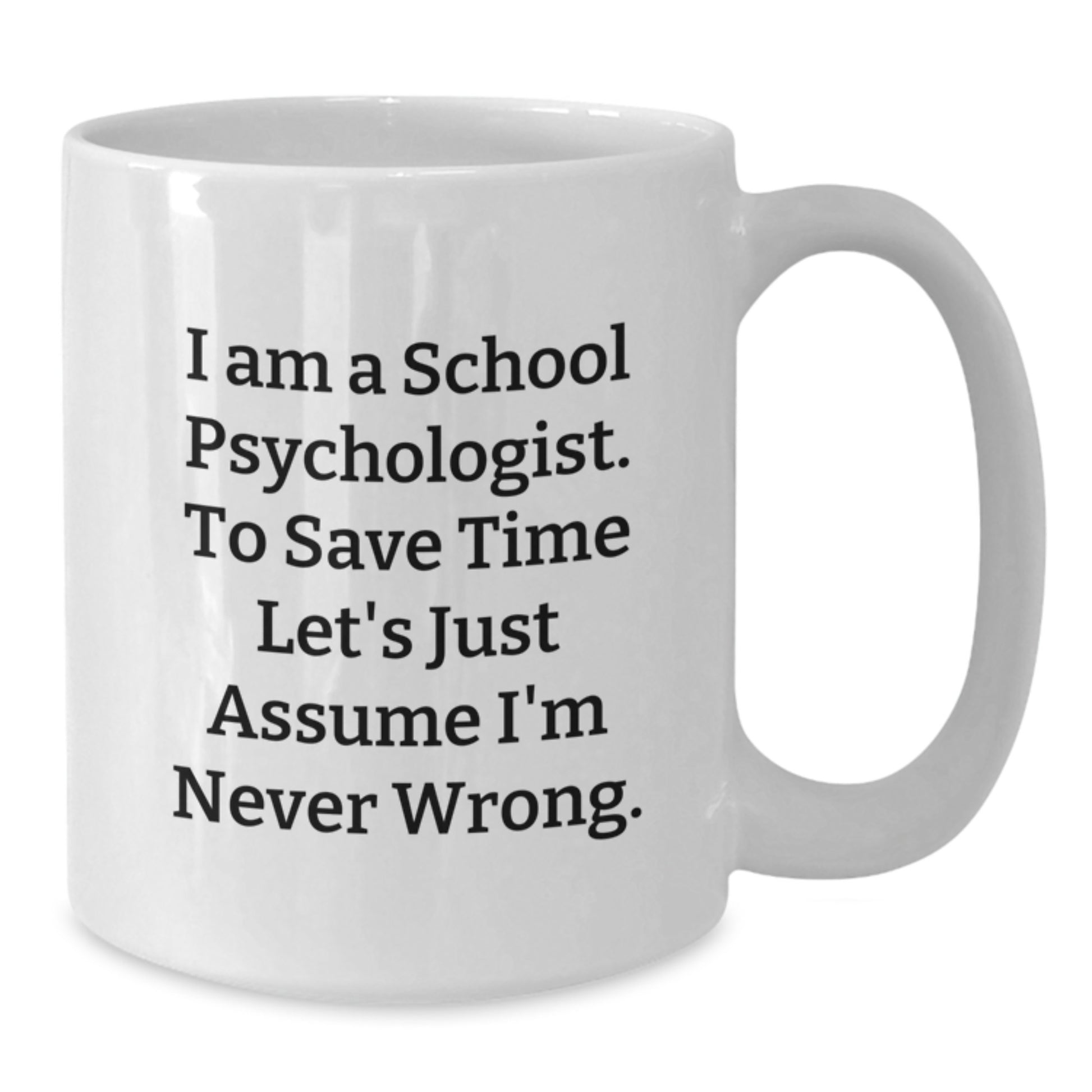 School Psychologist Keepsake White Mug for Him 11oz Birthday Gift - Additional