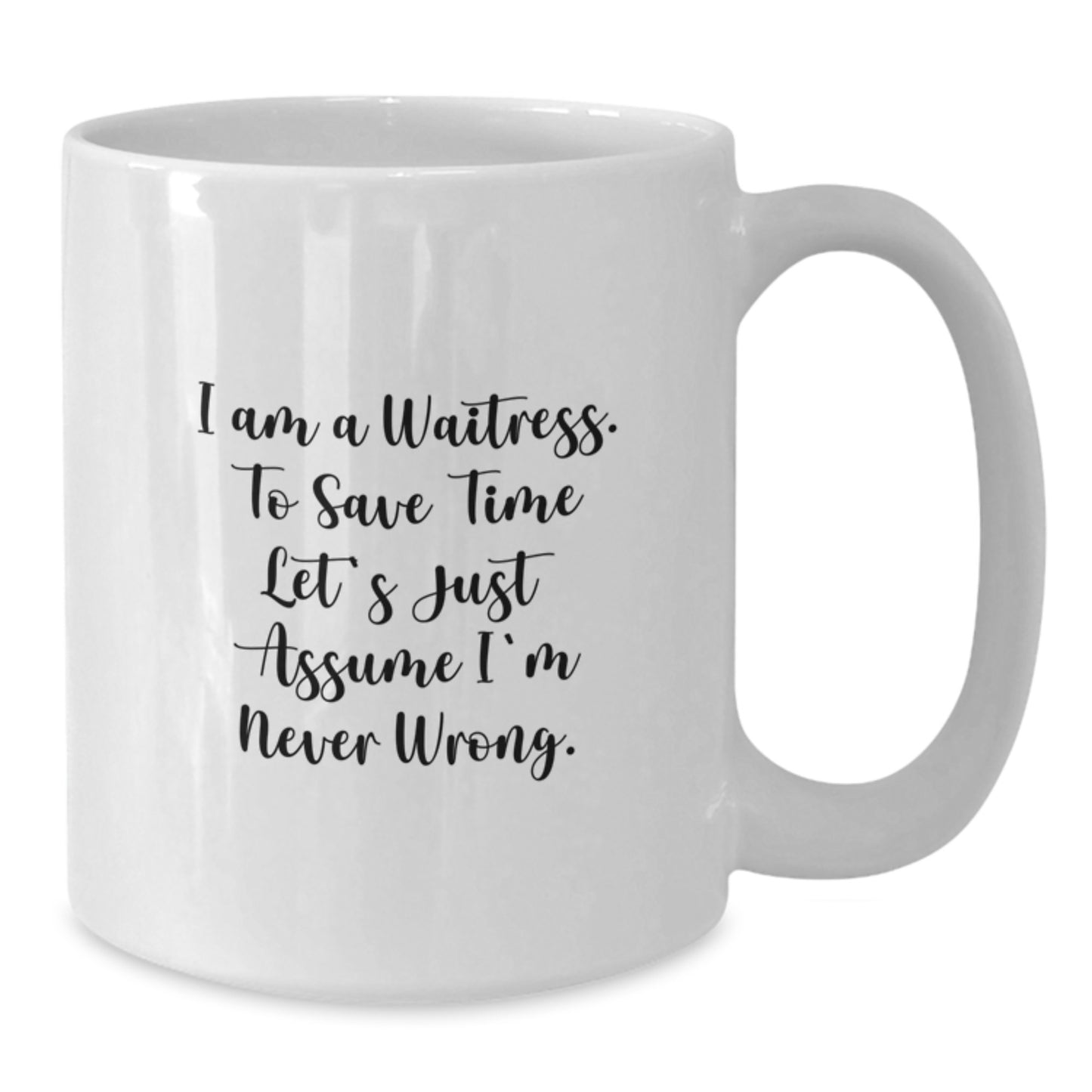 Waitress Humor White Coffee Mug, Funny Quote Gifts from Family, Coworkers, Friends for Waitress, Graduation Unique Gifts - Additional