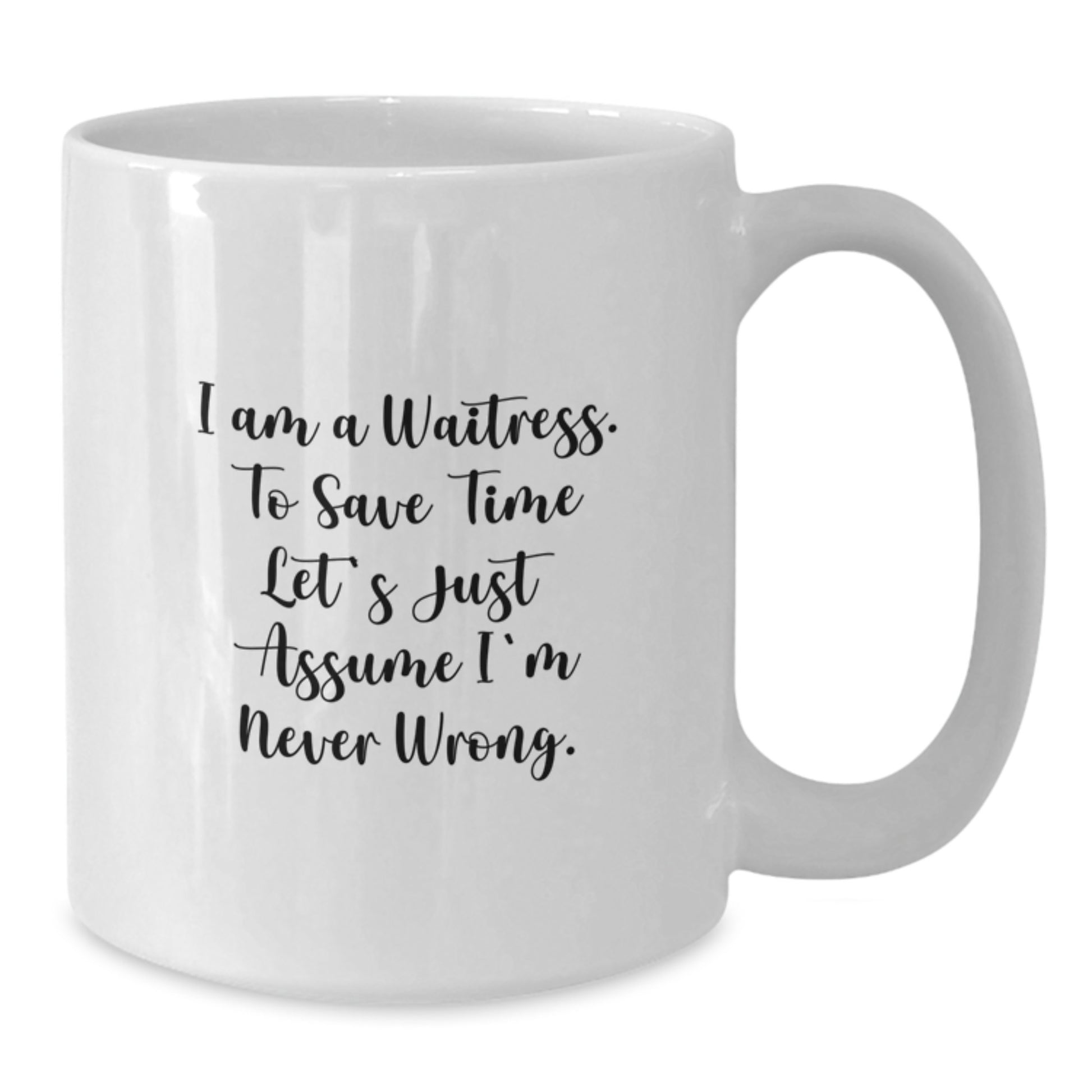 Waitress Humor White Coffee Mug, Funny Quote Gifts from Family, Coworkers, Friends for Waitress, Graduation Unique Gifts - Additional