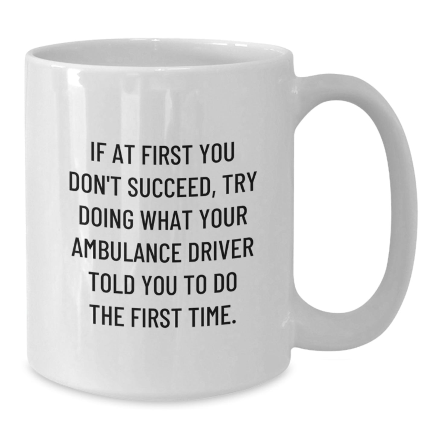 Ambulance Driver Keepsake White Coffee Mug for Him Birthday Gift - Additional