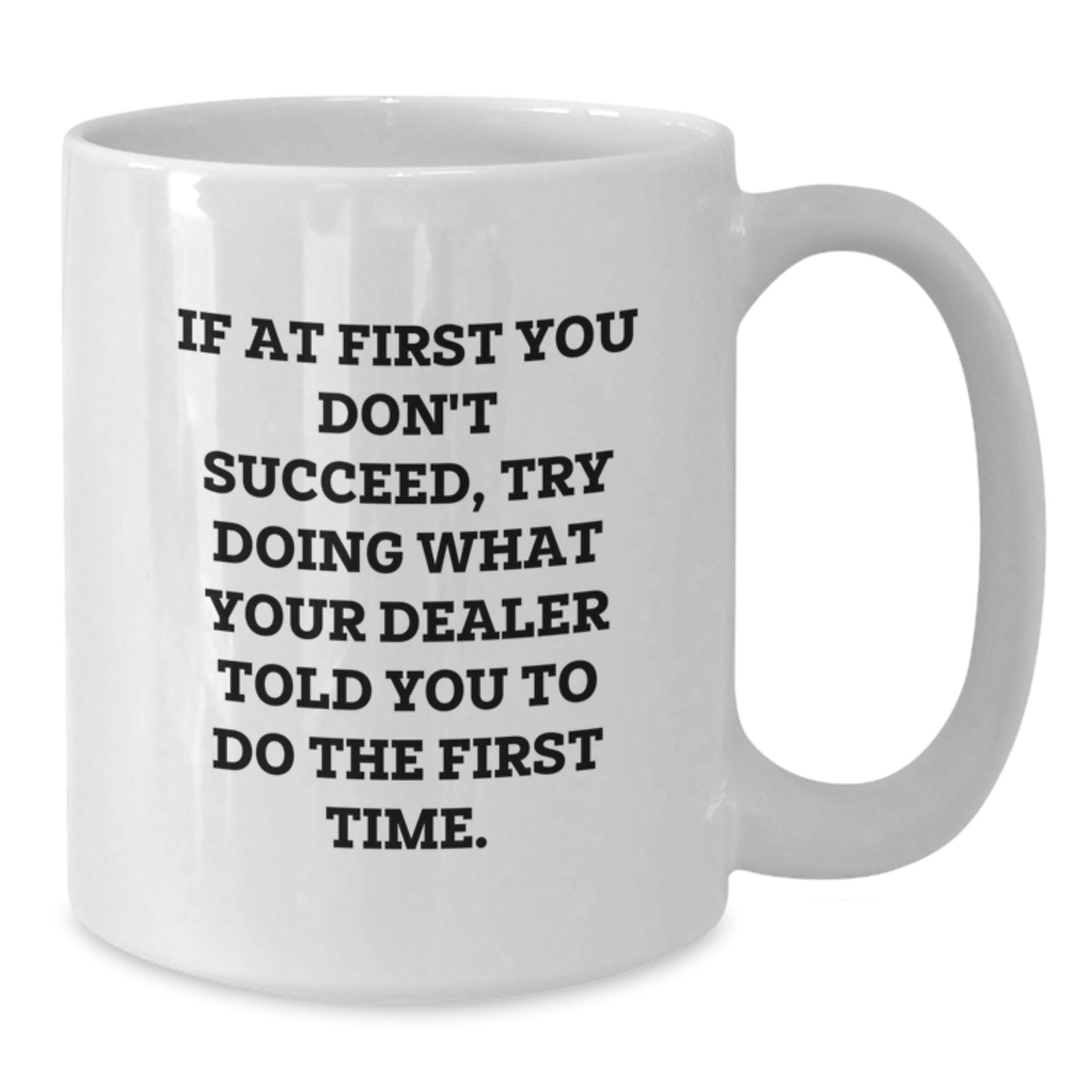 Dealer White Coffee Mug Companion Birthday Gift for a Best Friend - Additional