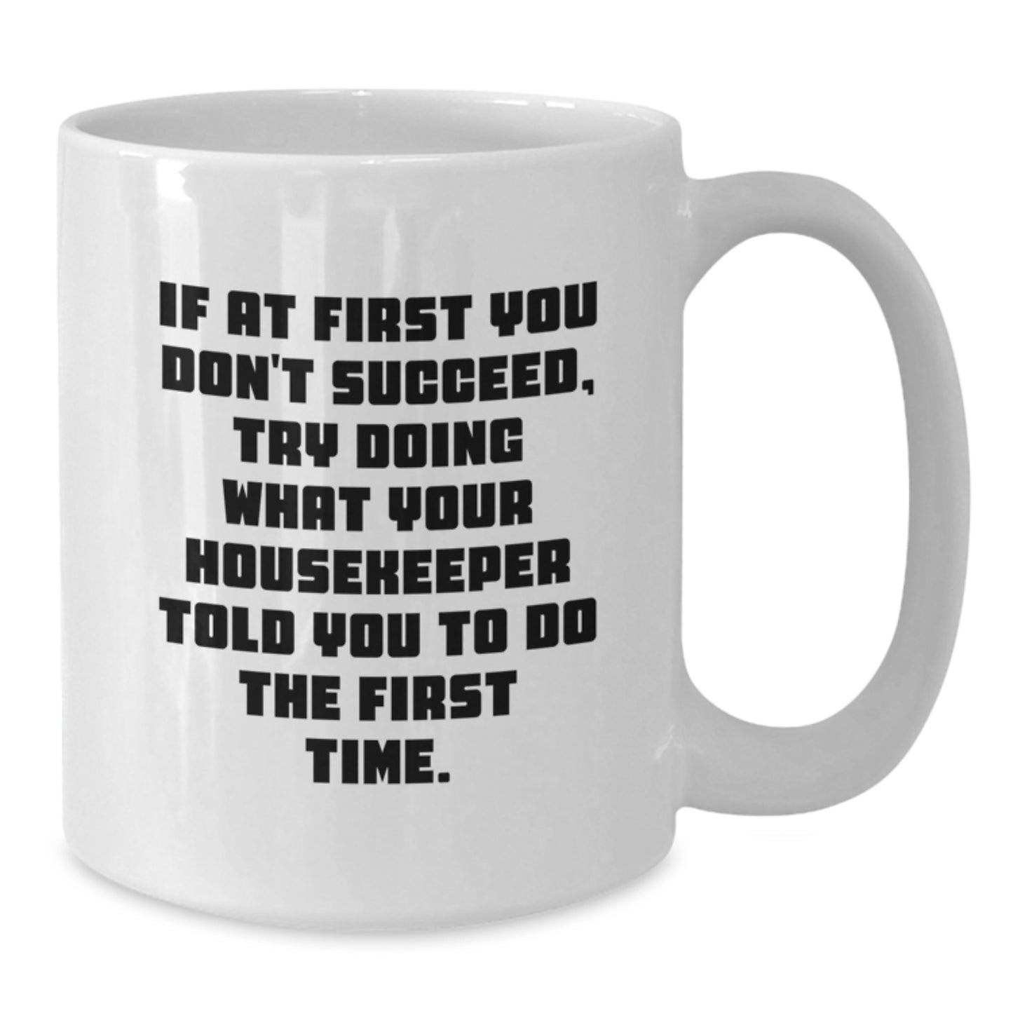 Housekeeper Keepsake White Ceramic Coffee Mug for Him Birthday Gift - Additional