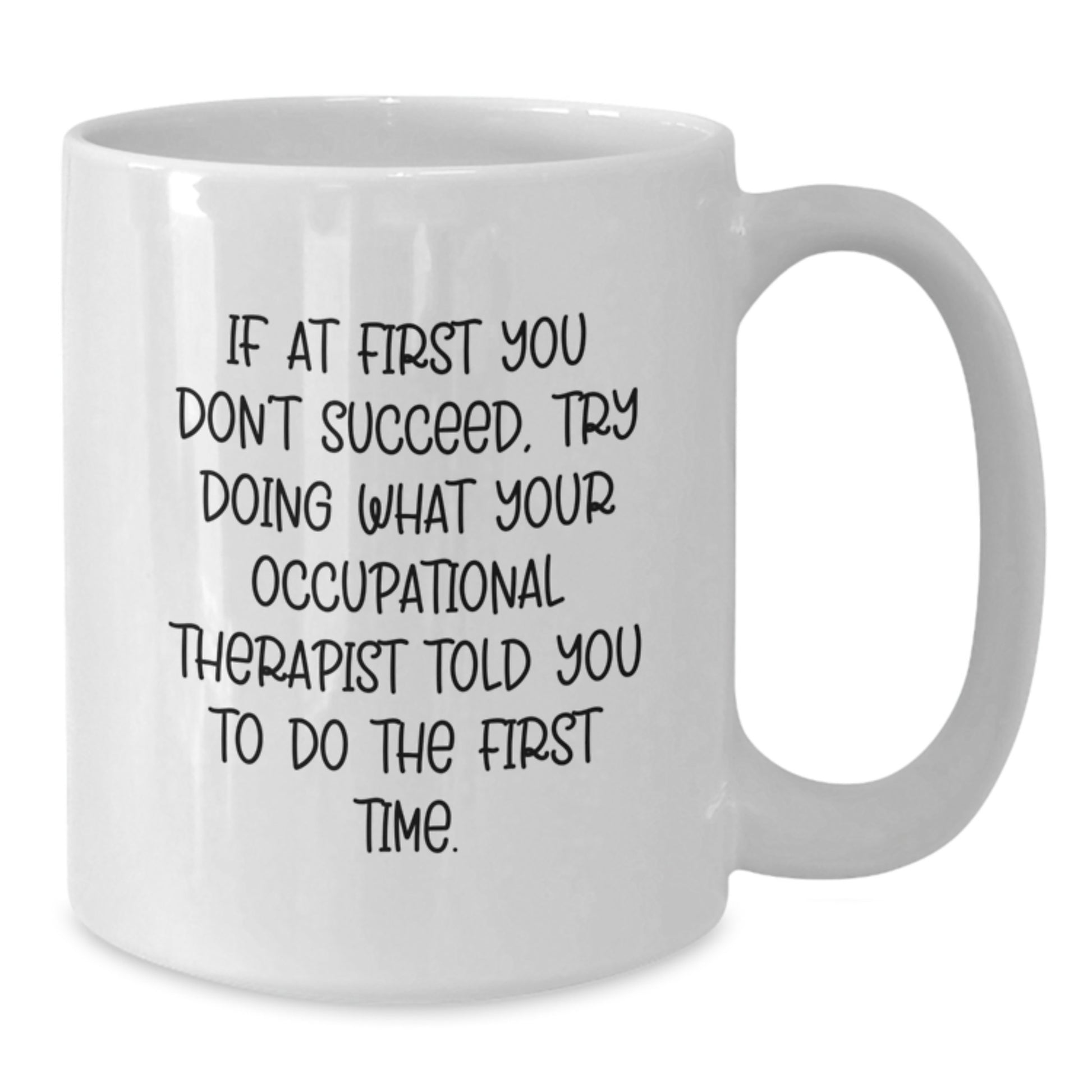 Funny Occupational Therapist Gifts from Friends, Unique White Coffee Mugs for Occupational Therapist, Valentine's Unique Gifts - Additional