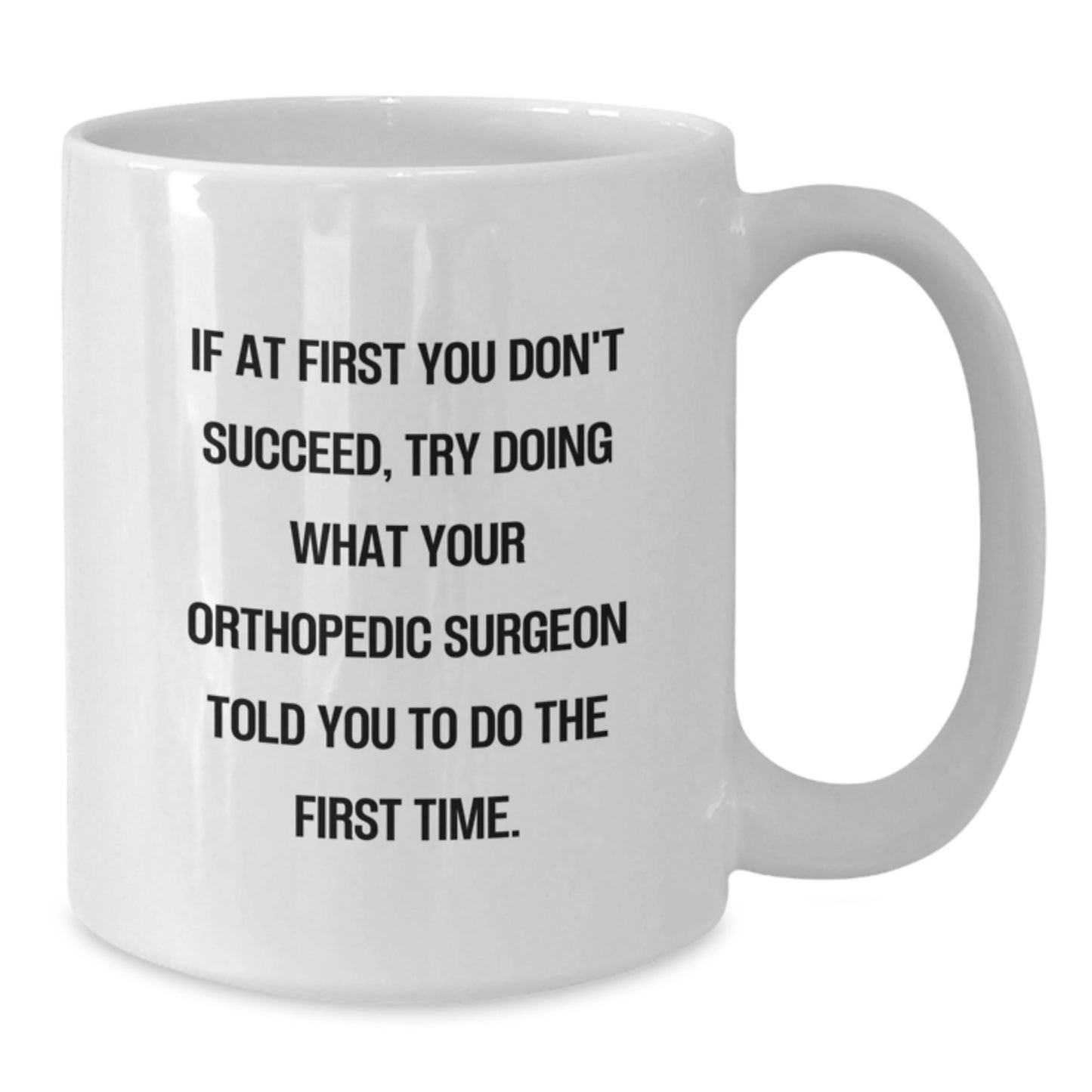 Orthopedic Surgeon Keepsake White Coffee Mug for Him Birthday Gift - Additional