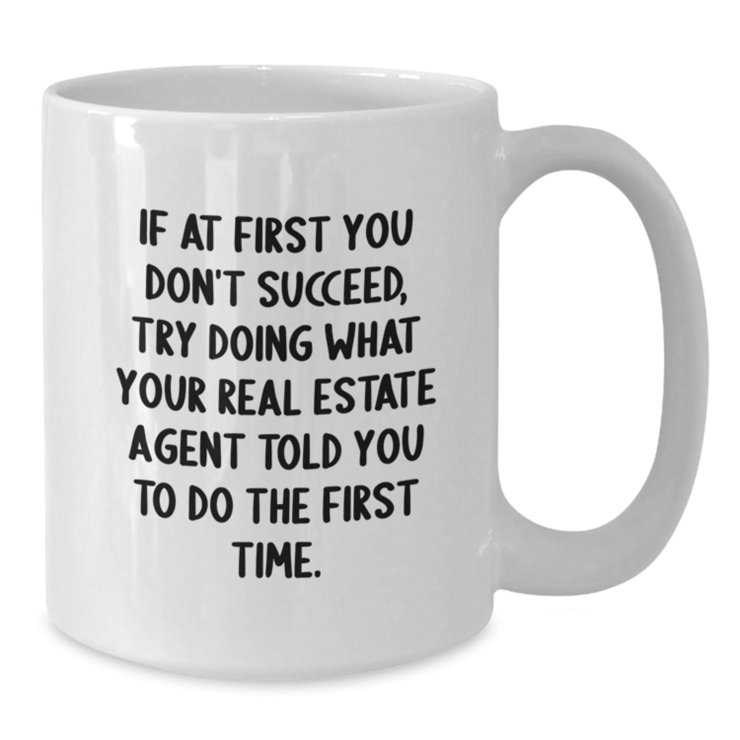 Funny Real Estate Agent Gifts from Men to Women or Friends - White Coffee Mug with If At First You Don't Succeed Quote, Perfect Valentine's Unique Gifts, Ceramic, Microwave and Dishwasher Safe - Additional