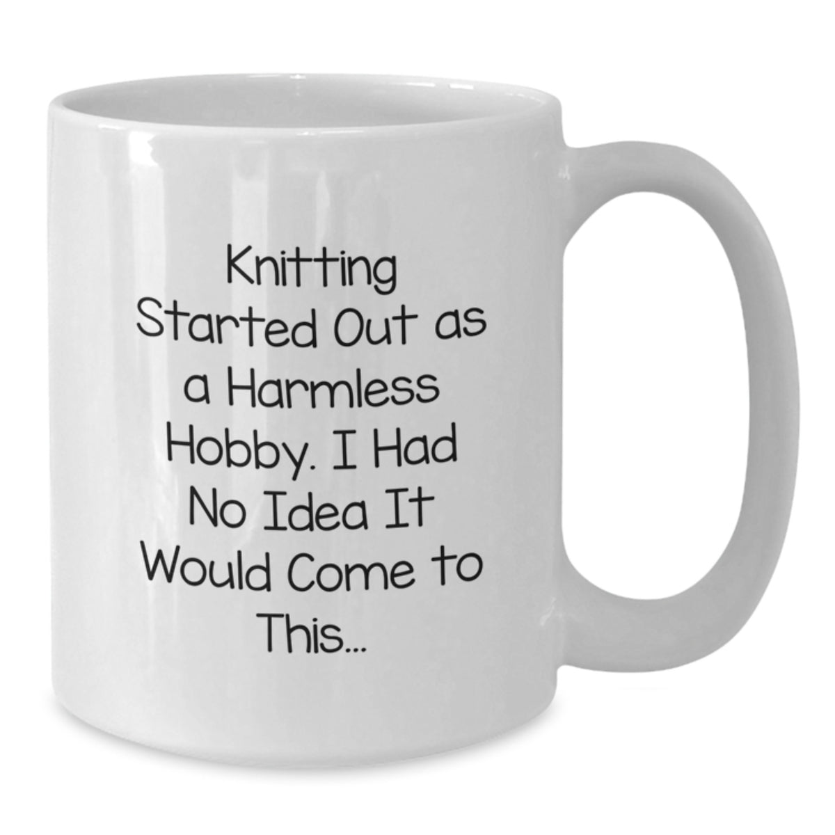 Knitting Gift for Him - Humorous Hobby Quote Keepsake White Coffee Mug - Additional