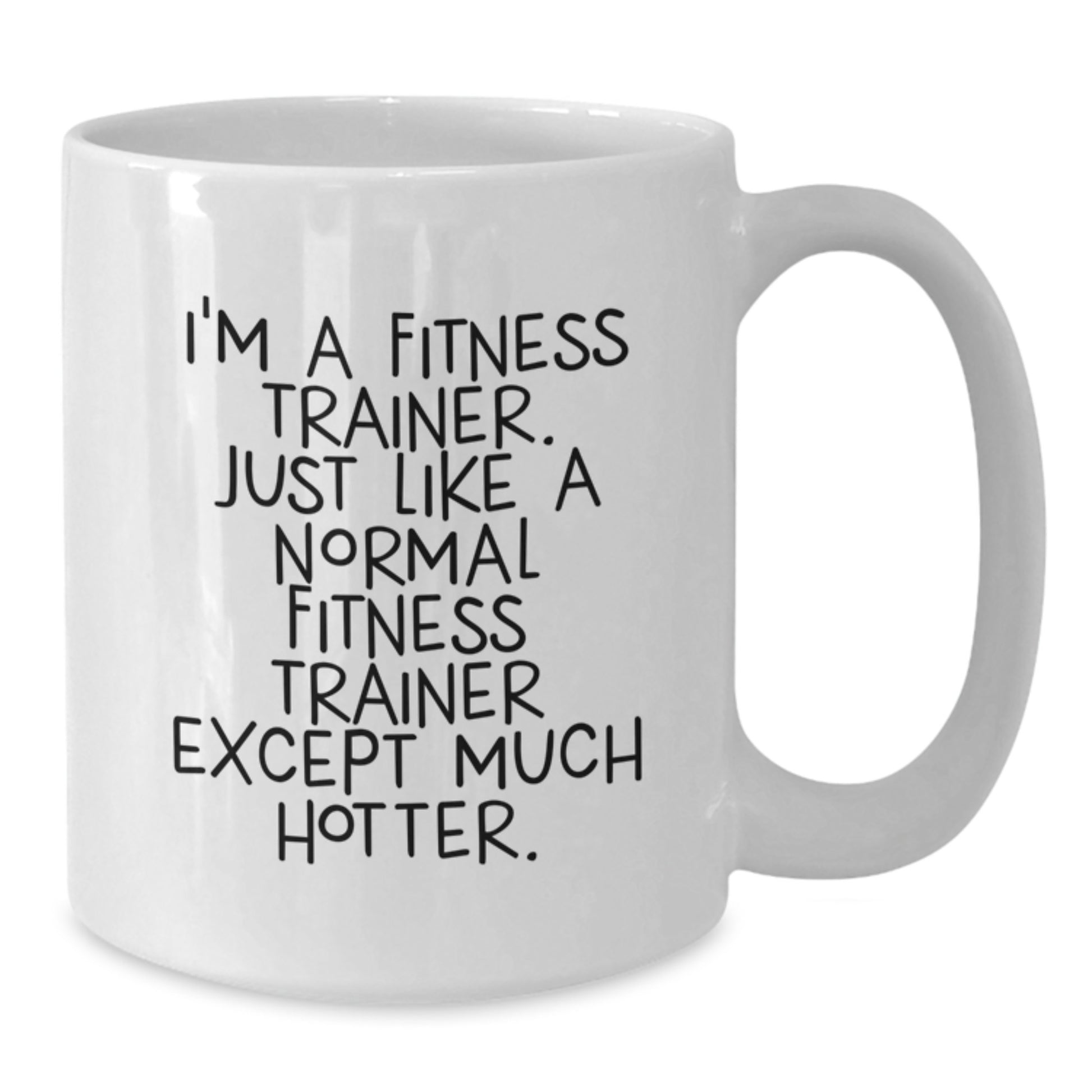 Funny Fitness Trainer Quotes Gifts from Men to Fitness Trainers on Father's Day Unique White Coffee Mug - Additional