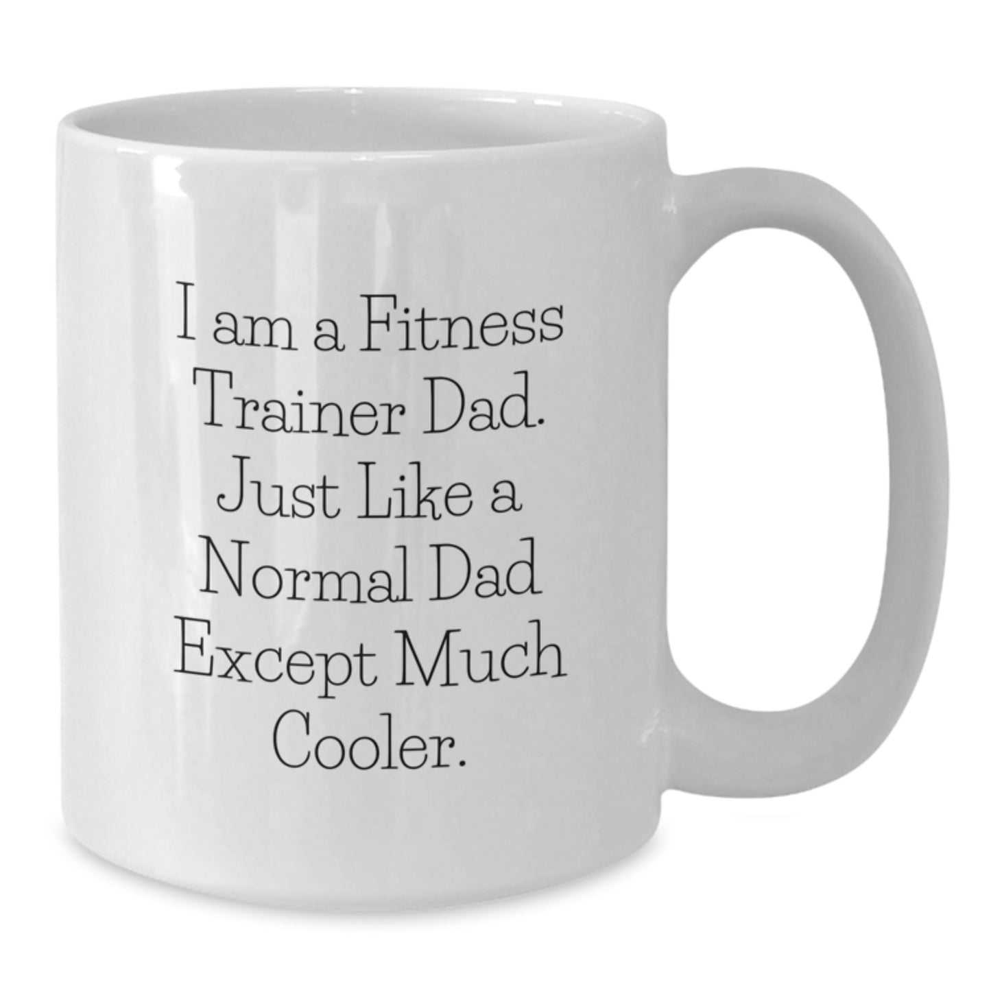 Fitness Trainer Dad Mug Keepsake White 11oz for Him Birthday Gift - Additional