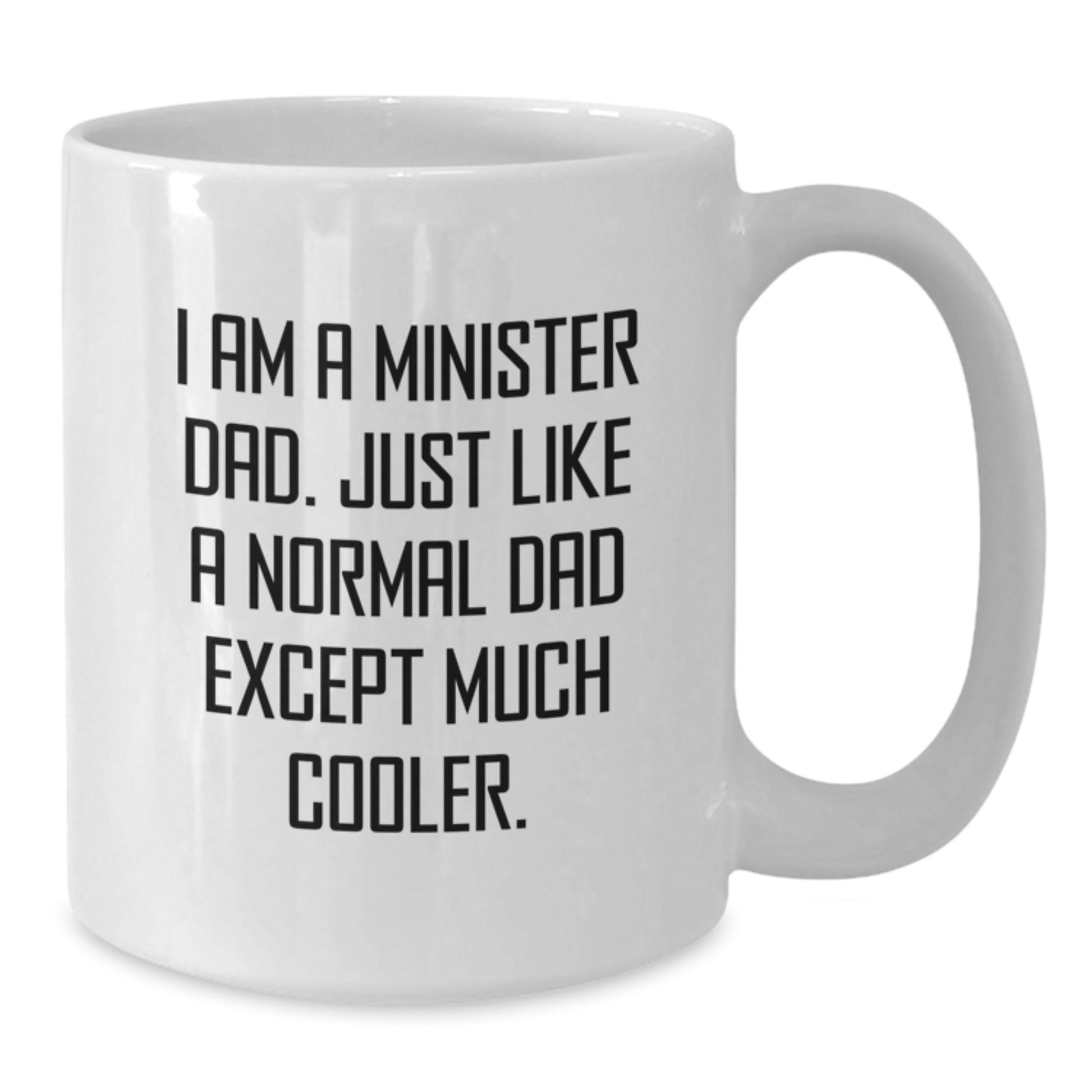 Birthday Gift for Her Minister Dad White Ceramic Mug Present - Additional