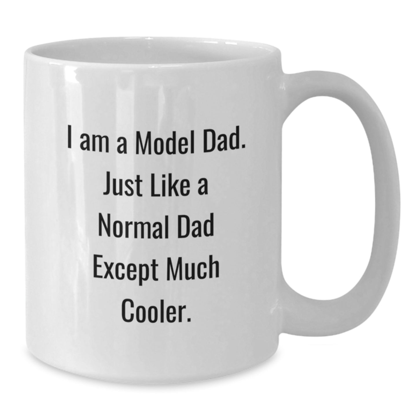 Birthday Gift for Her Model Dad Mug – I Am A Model Dad – Surprise - Additional