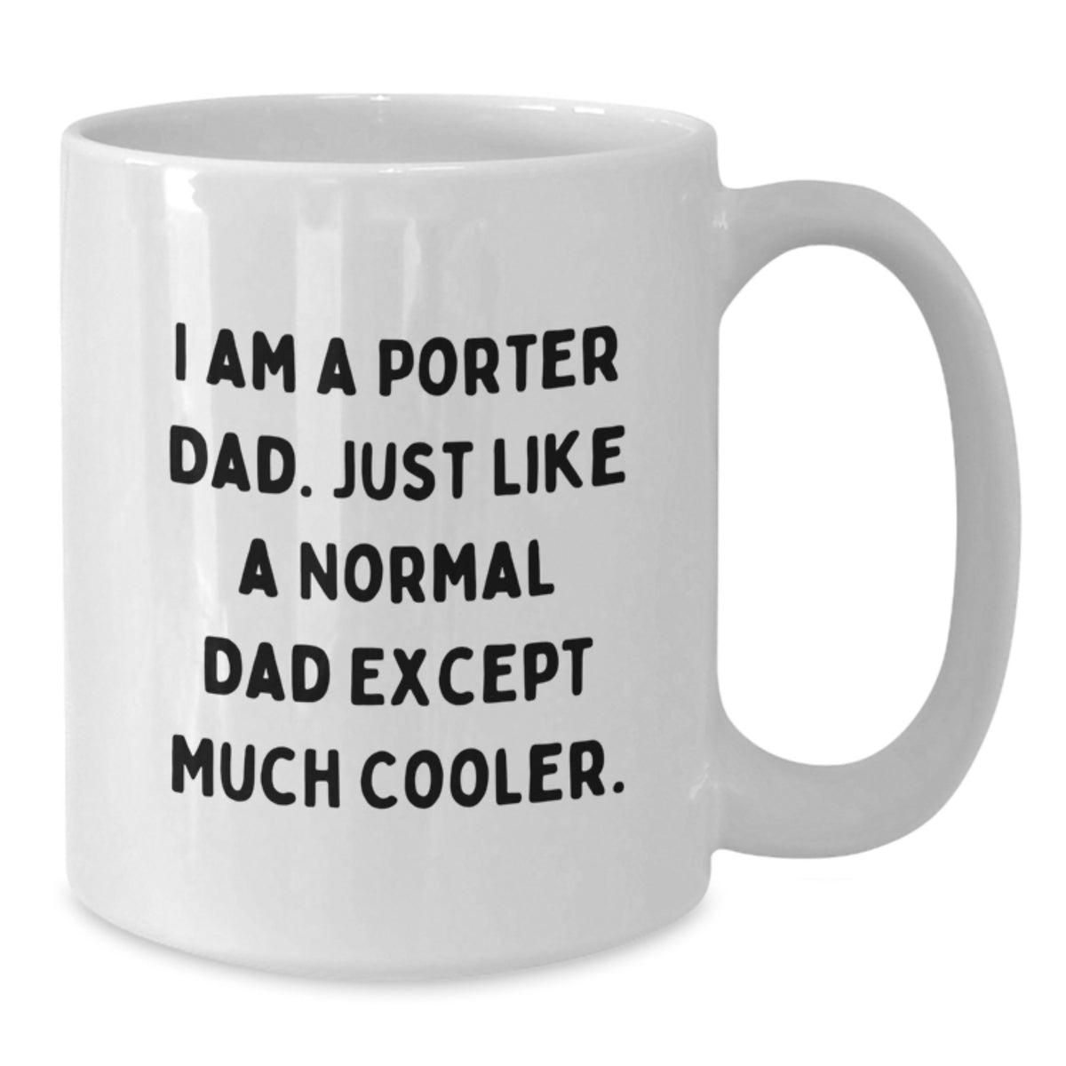 Porter Dad Keepsake Mug for Him Birthday Gift With Coffee Humor - Additional