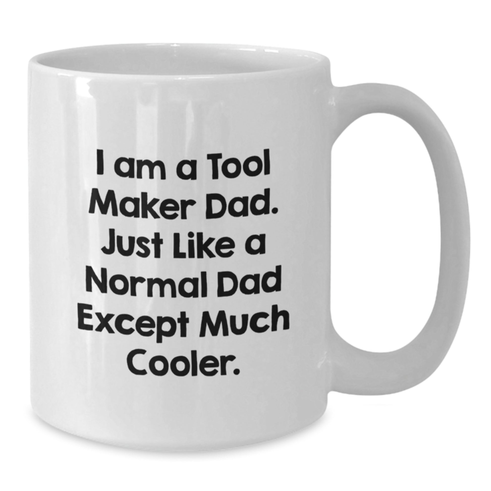 Dad Tool Maker Keepsake Mug for Him Birthday Gift White 11oz Ceramic - Additional