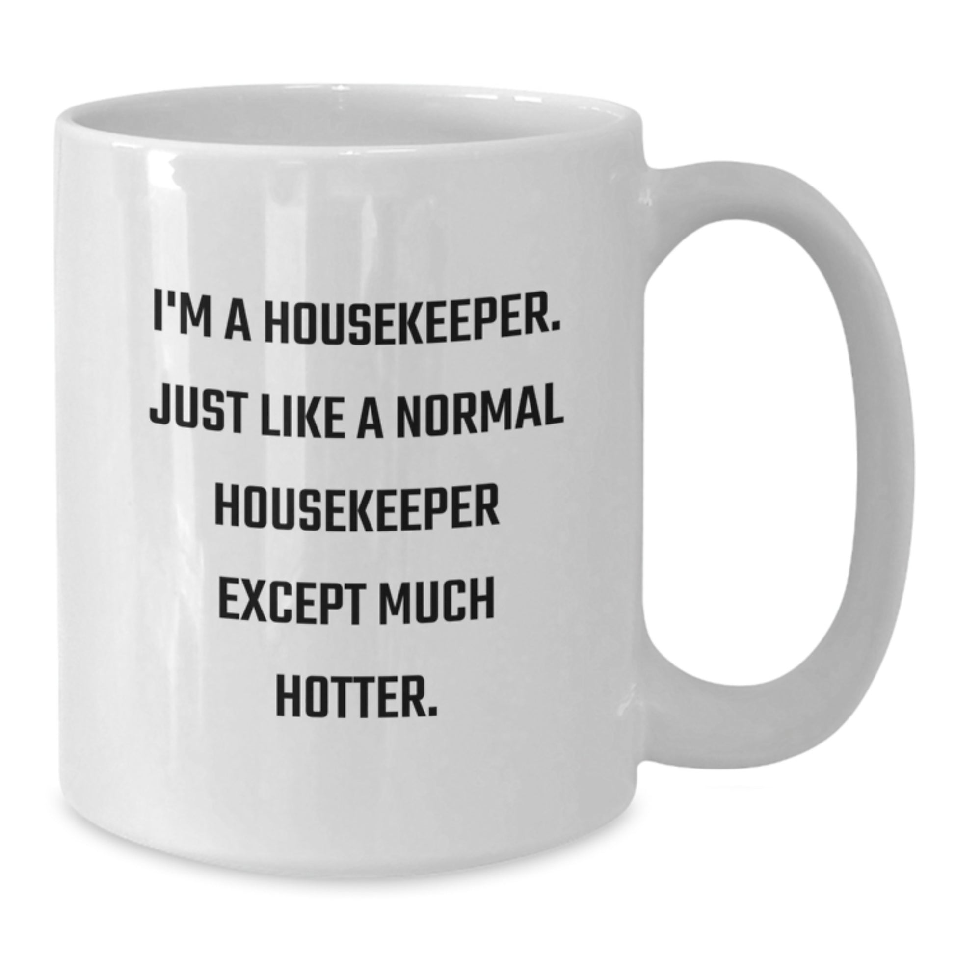 Funny Housekeeper Gifts from Men to Housekeeper on Father's Day Unique White Coffee Mug for Dad Housekeeper - Additional
