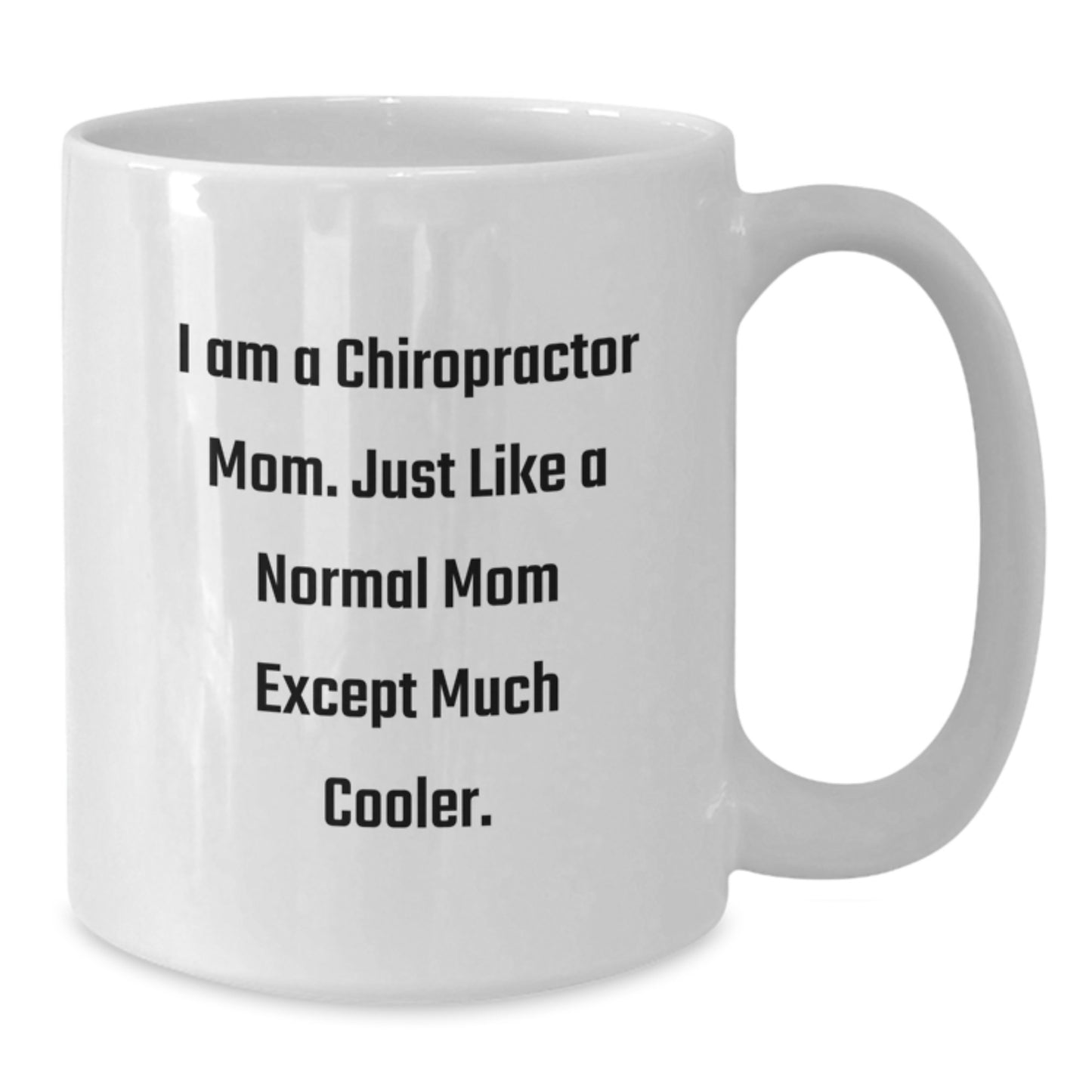 Mom Chiropractor Keepsake Mug for Him Birthday Gift Ceramic 12oz - Additional