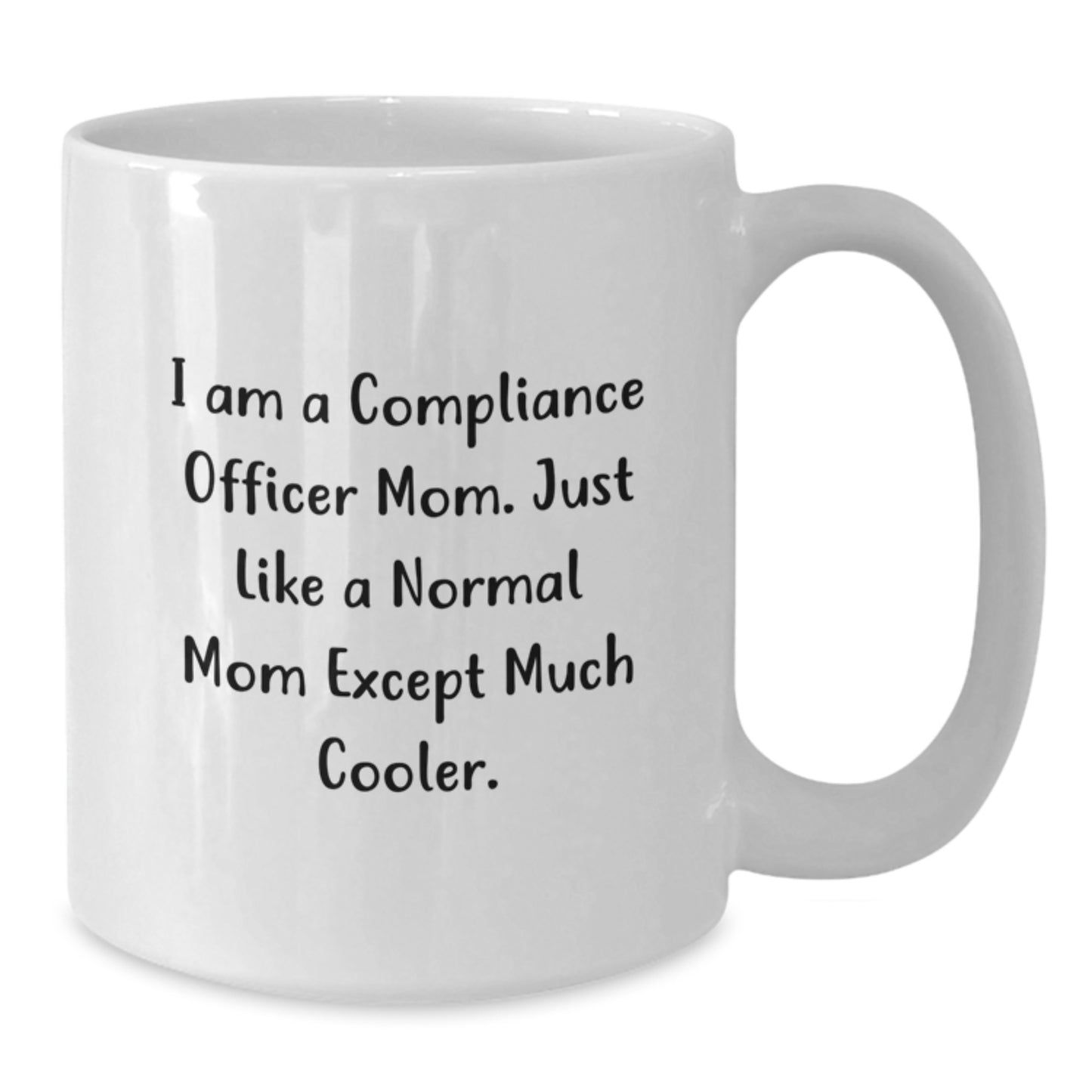Cool Compliance Officer Mom Mug – Novelty Birthday Gift for Friends - Additional
