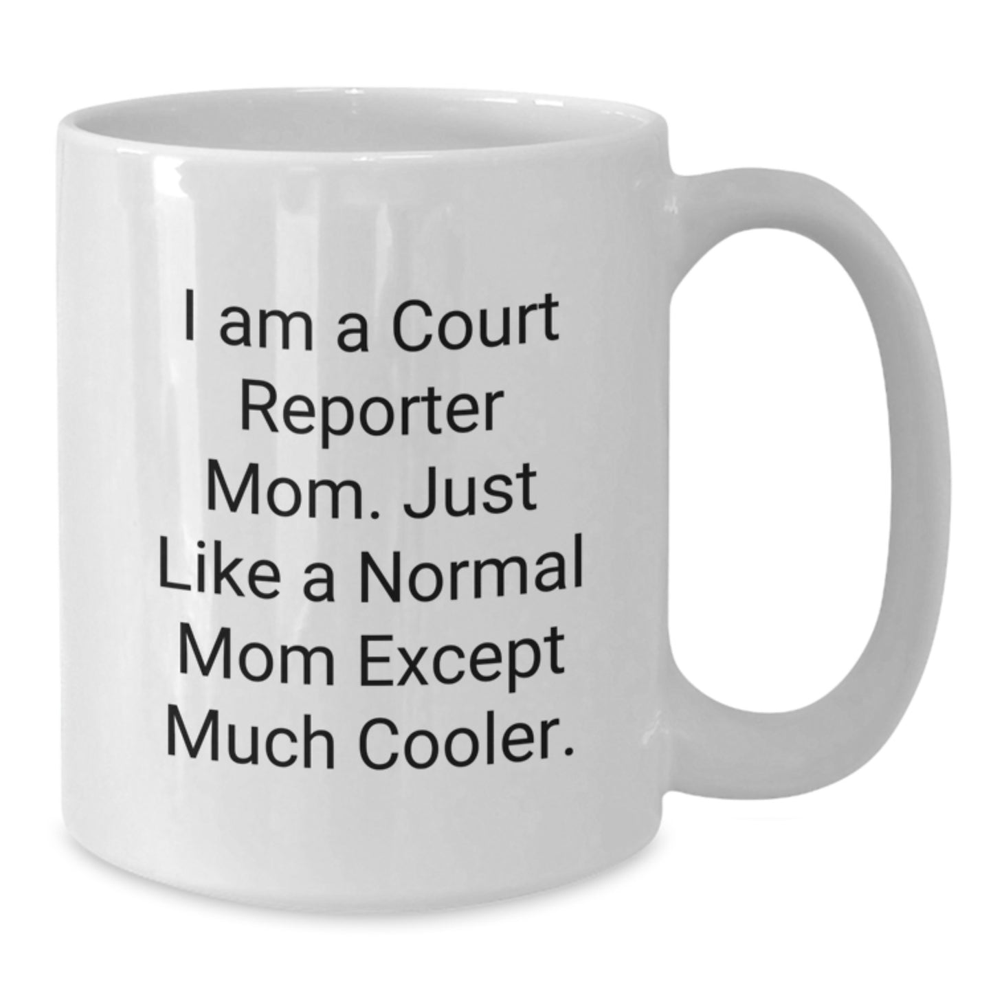 Birthday Gift Court Reporter Mom White Coffee Mug Present for Her - Additional