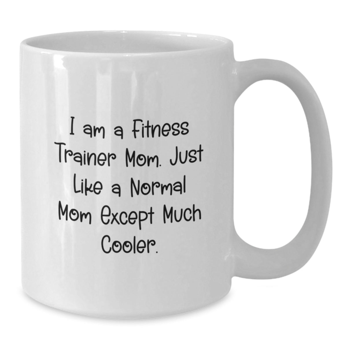 Fitness Trainer Mom Gift A Cool Keepsake Mug for Her - Additional