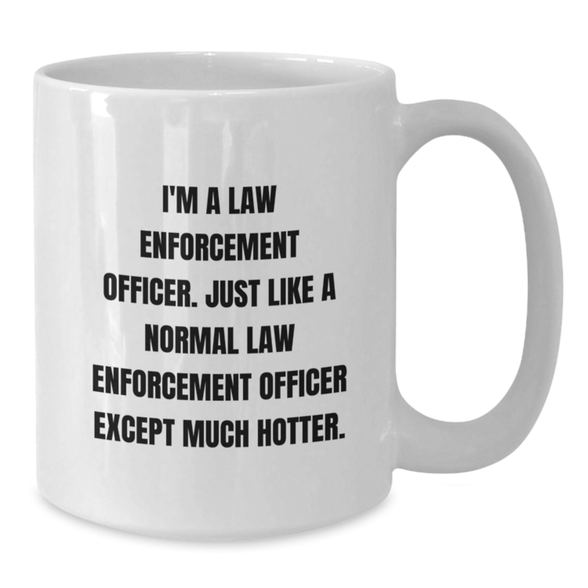 Funny Law Enforcement Officer White Coffee Mug Gifts from Family for Christmas, Perfect for Men - Additional