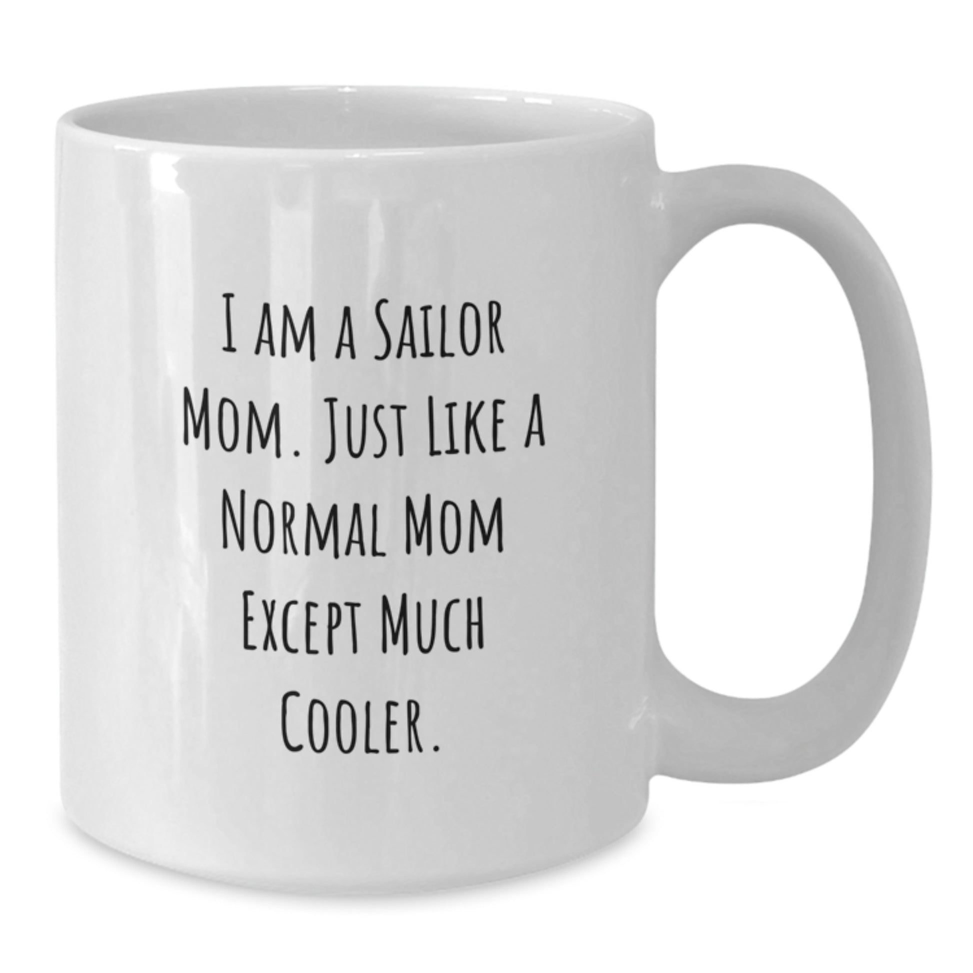 Birthday Gift Sailor Mom Mug for Her – Present White 11oz Ceramic - Additional