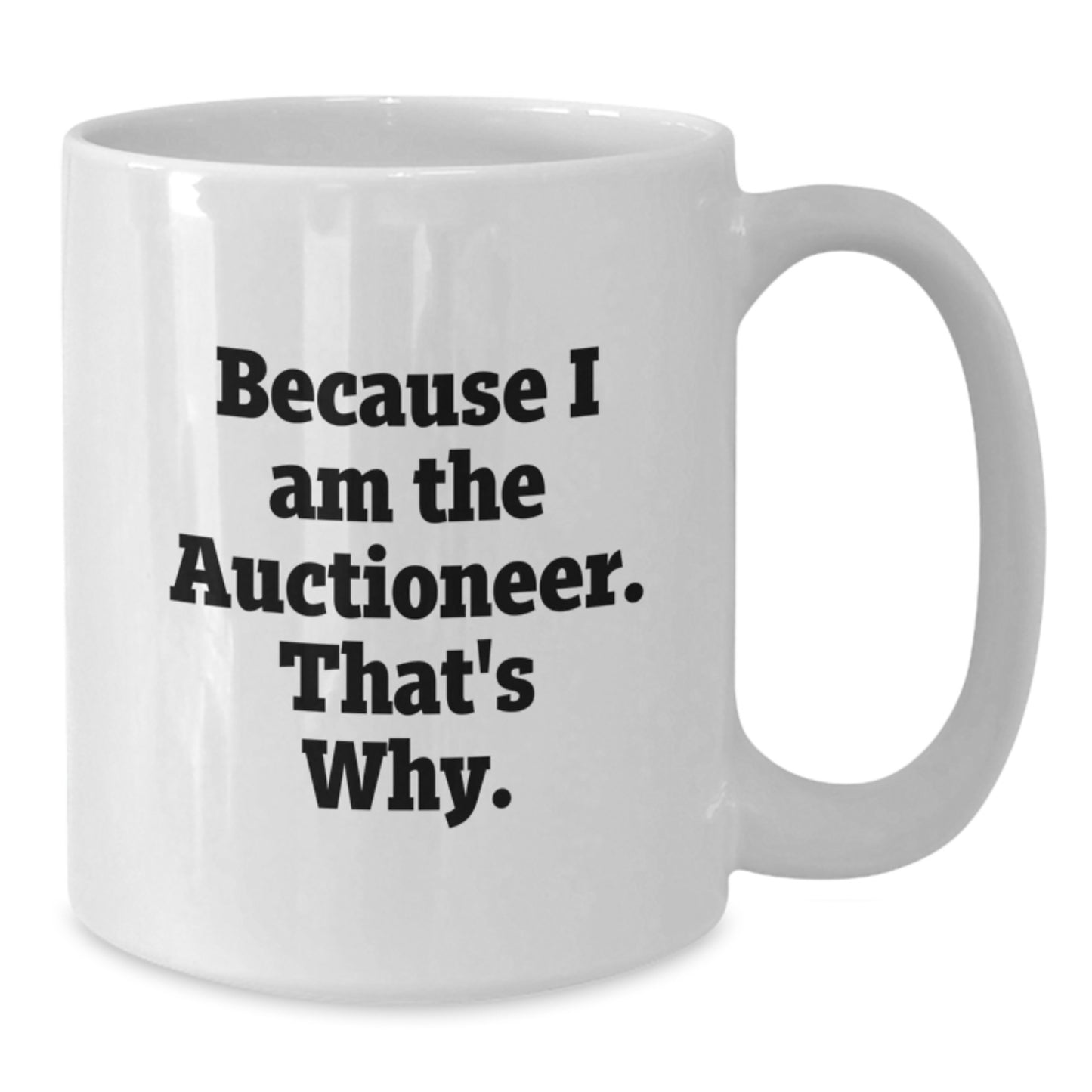 Bold Auctioneer Novelty White Coffee Mug for Friends Birthday Gift - Additional