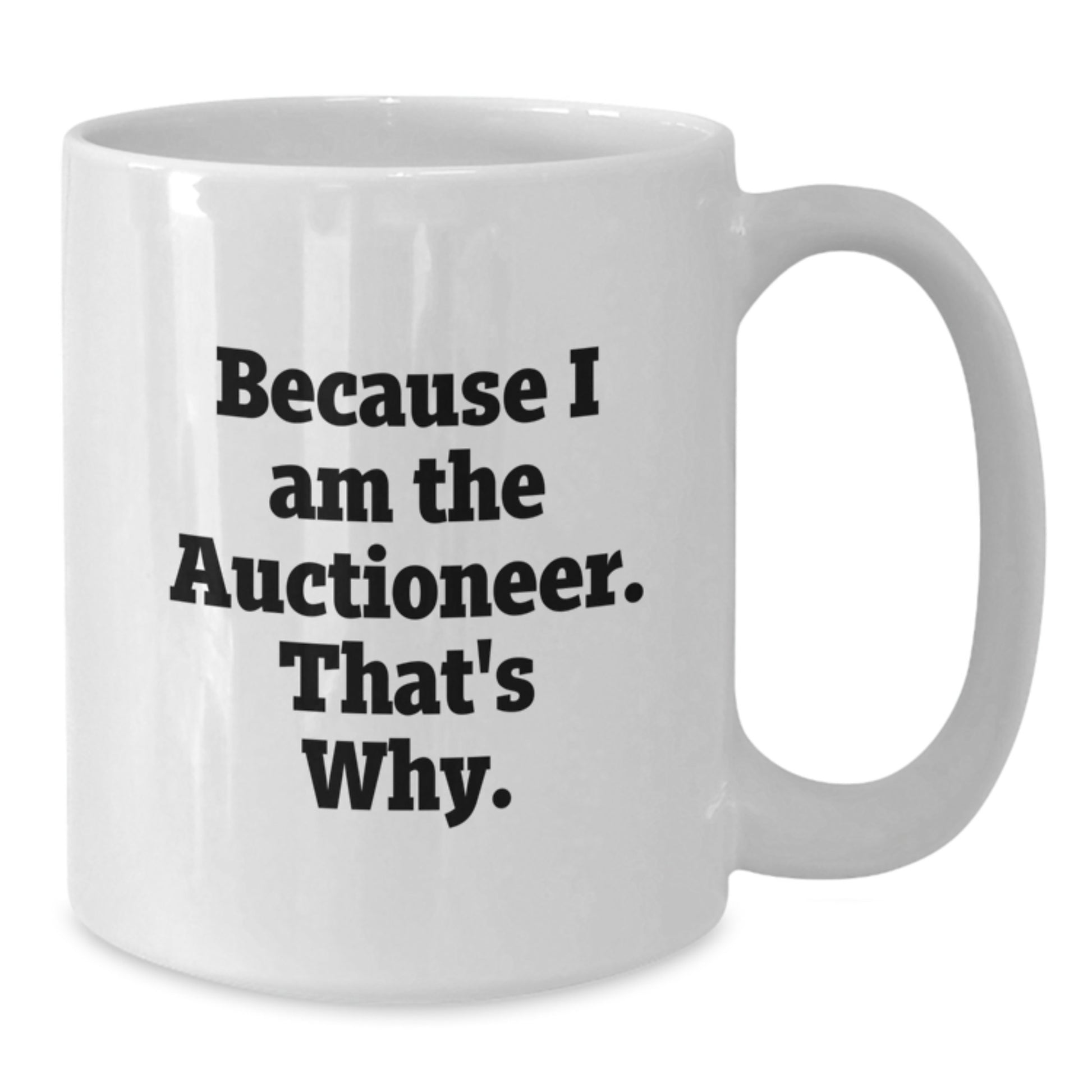 Bold Auctioneer Novelty White Coffee Mug for Friends Birthday Gift - Additional