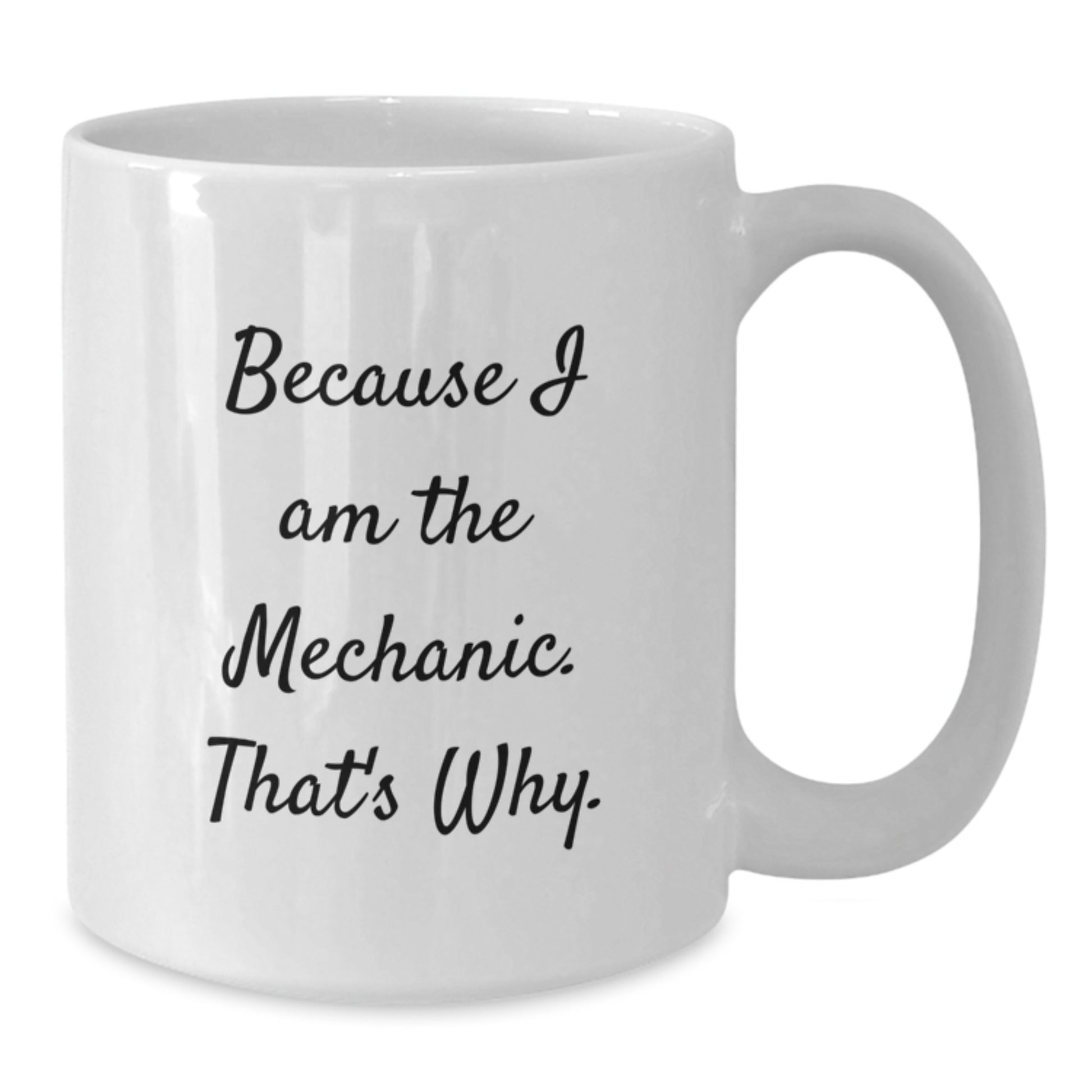 Sassy Mechanic White Coffee Mug Novelty for Friends Birthday Gift - Additional