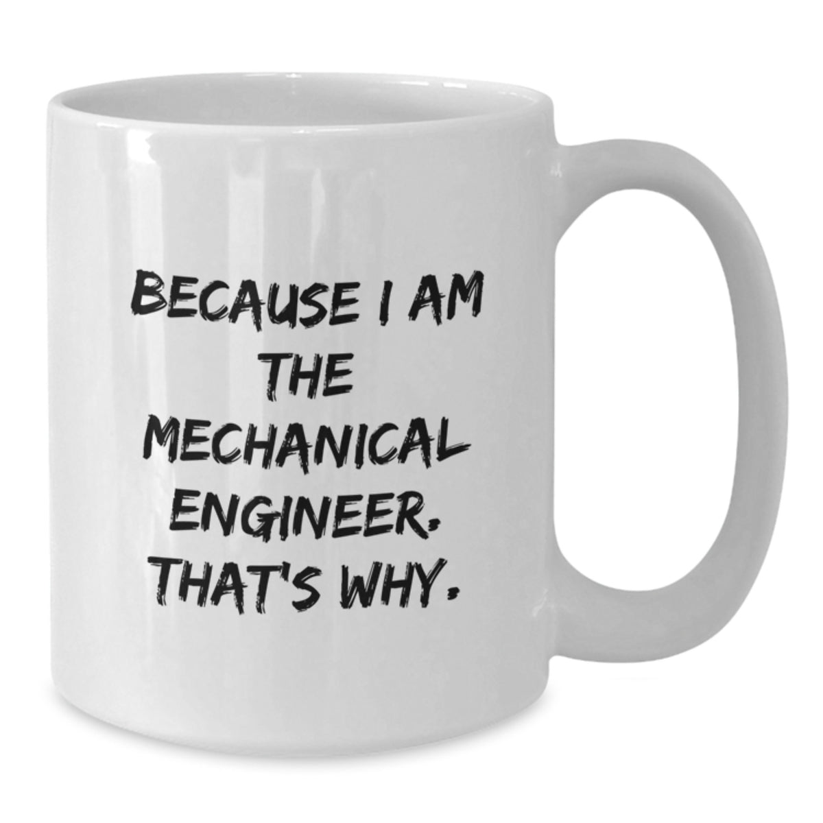 Mechanical Engineer Gift for Him - Inspiring Keepsake Coffee Mug - Additional