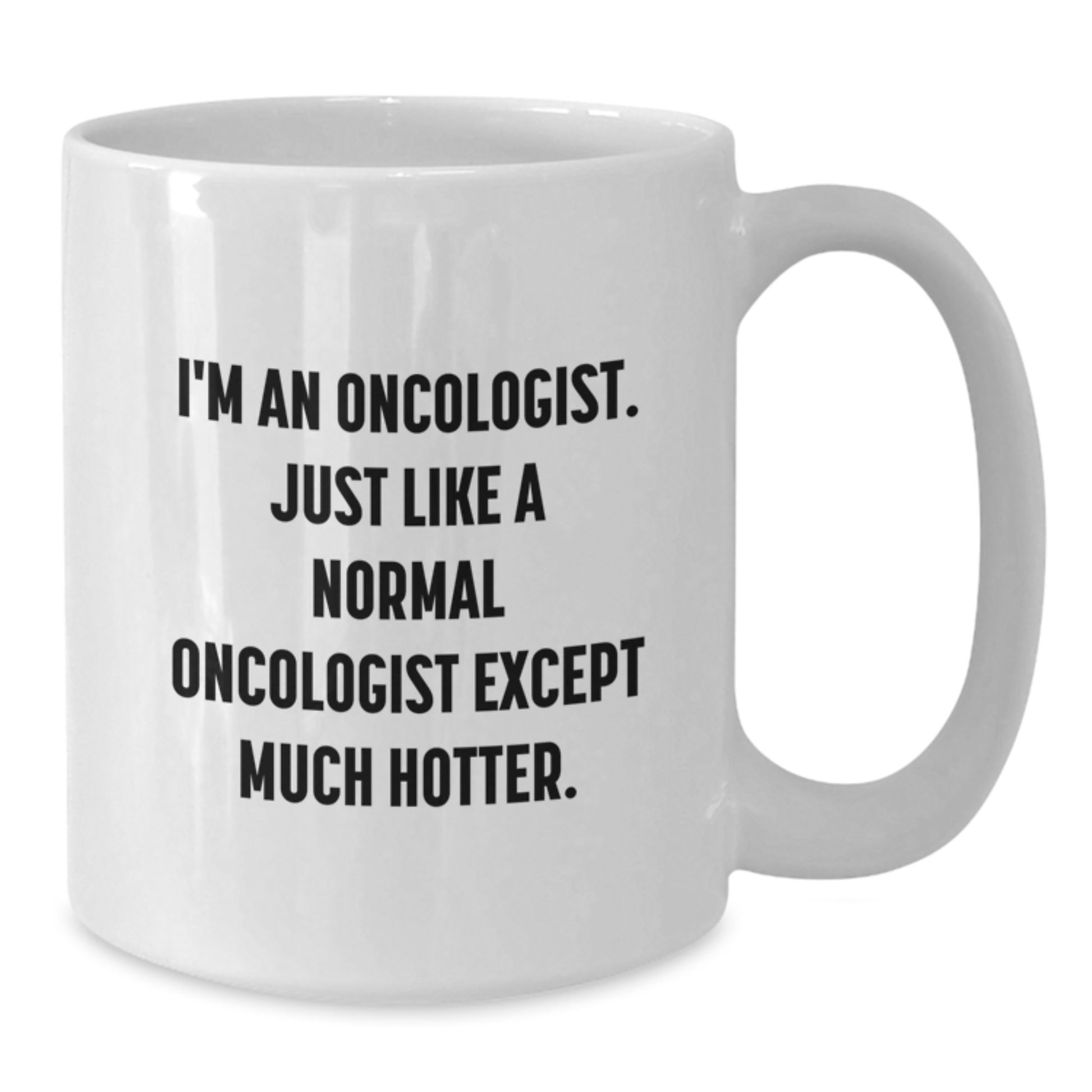 Funny Oncologist Gifts for Men Women Friends Coworkers Family - White Coffee Mug - Christmas Unique Presents from Lover Partner - Additional